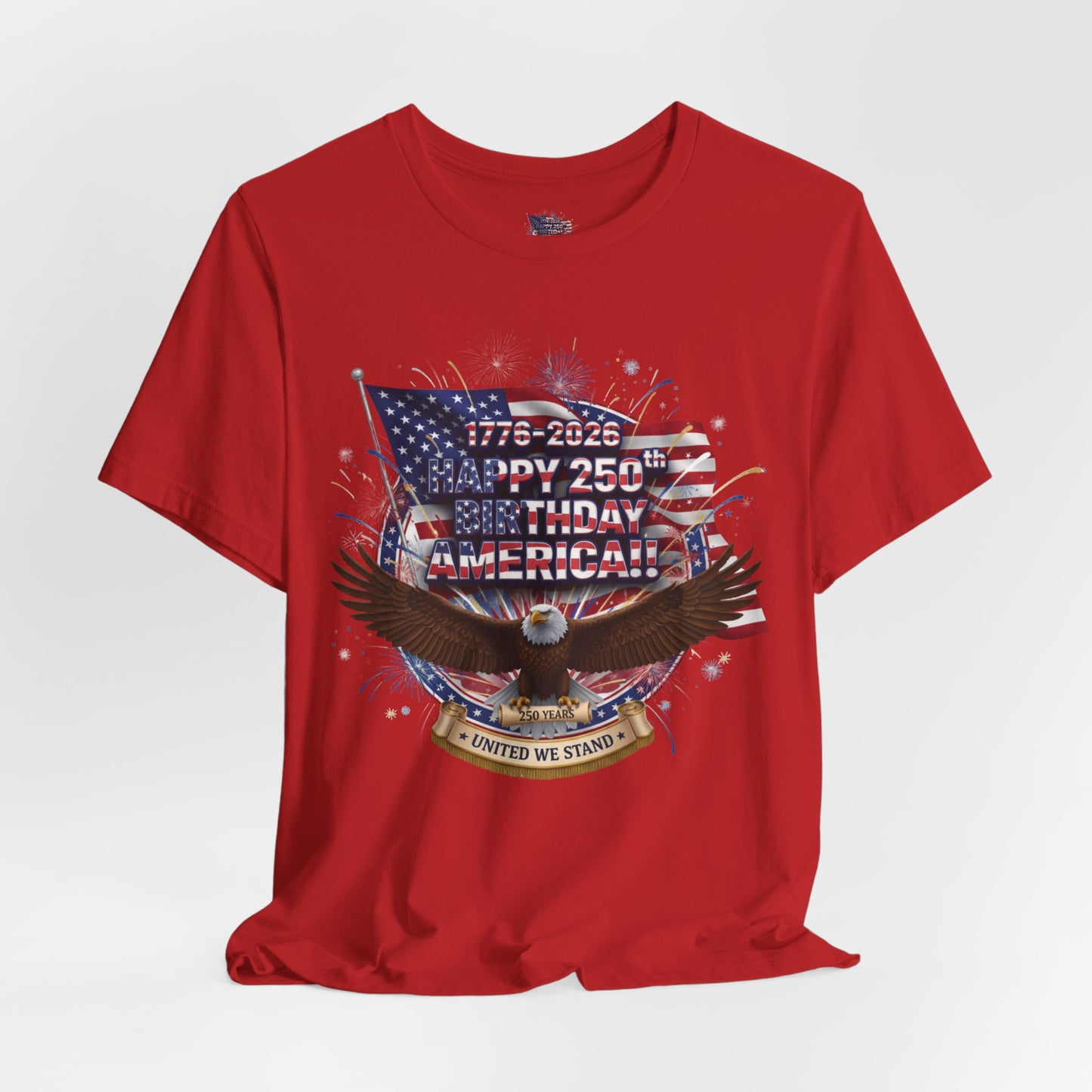 America 250th Birthday Eagle T-Shirt | Happy 250th USA Patriotic Tee | Bella Canvas | XS-4XL | 1776-2026