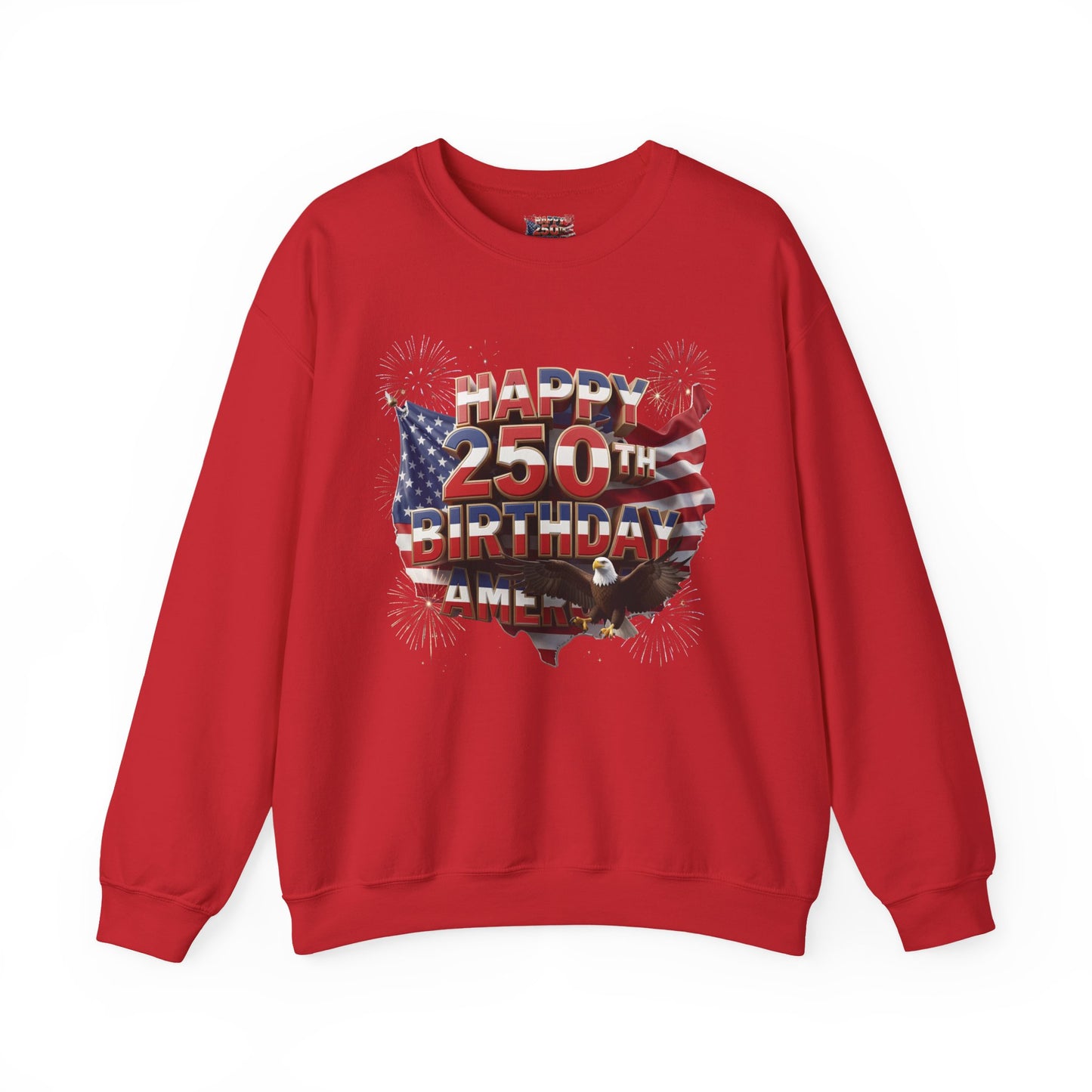 Happy 250th Birthday America Sweatshirt - Patriotic Crewneck with Flag & Eagle | Unisex
