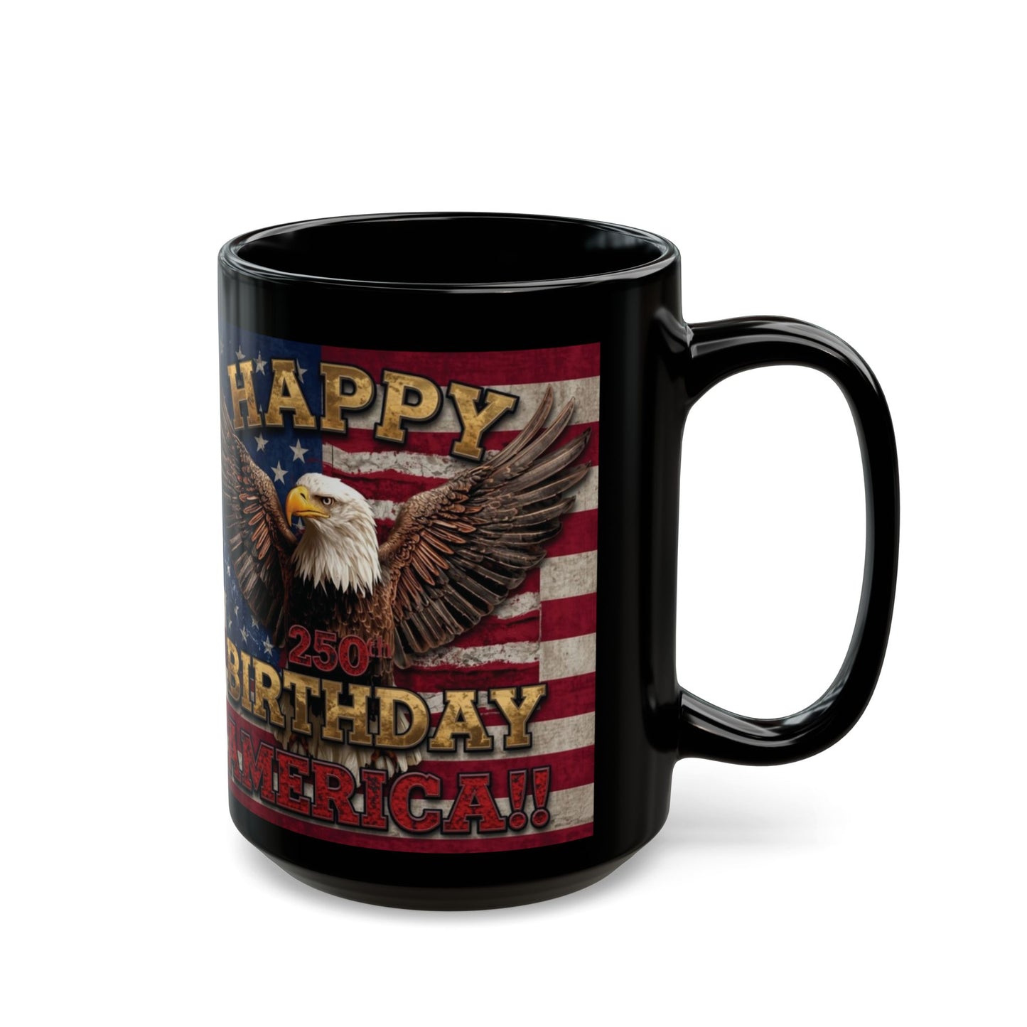 Happy 250th Birthday America Mug - Patriotic Eagle Coffee Cup