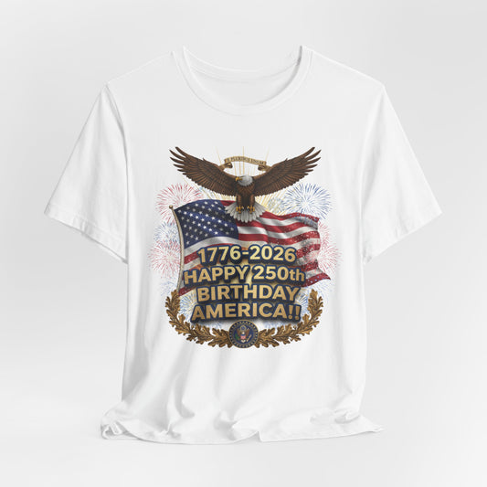 Happy 250th Birthday America T-Shirt – 1776-2026 Patriotic Eagle Flag Tee
