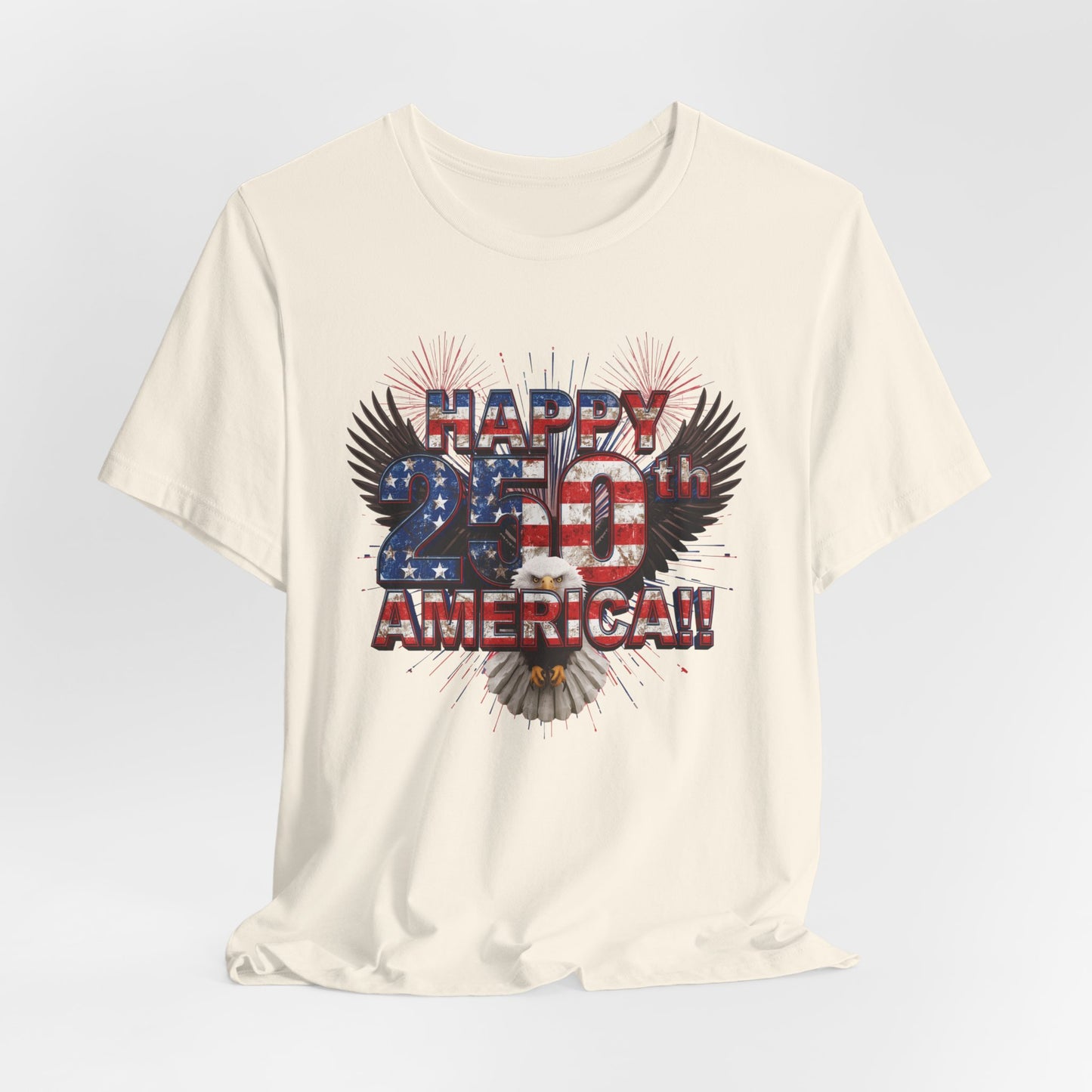 Happy 250th America!! - American Eagle T-Shirt
