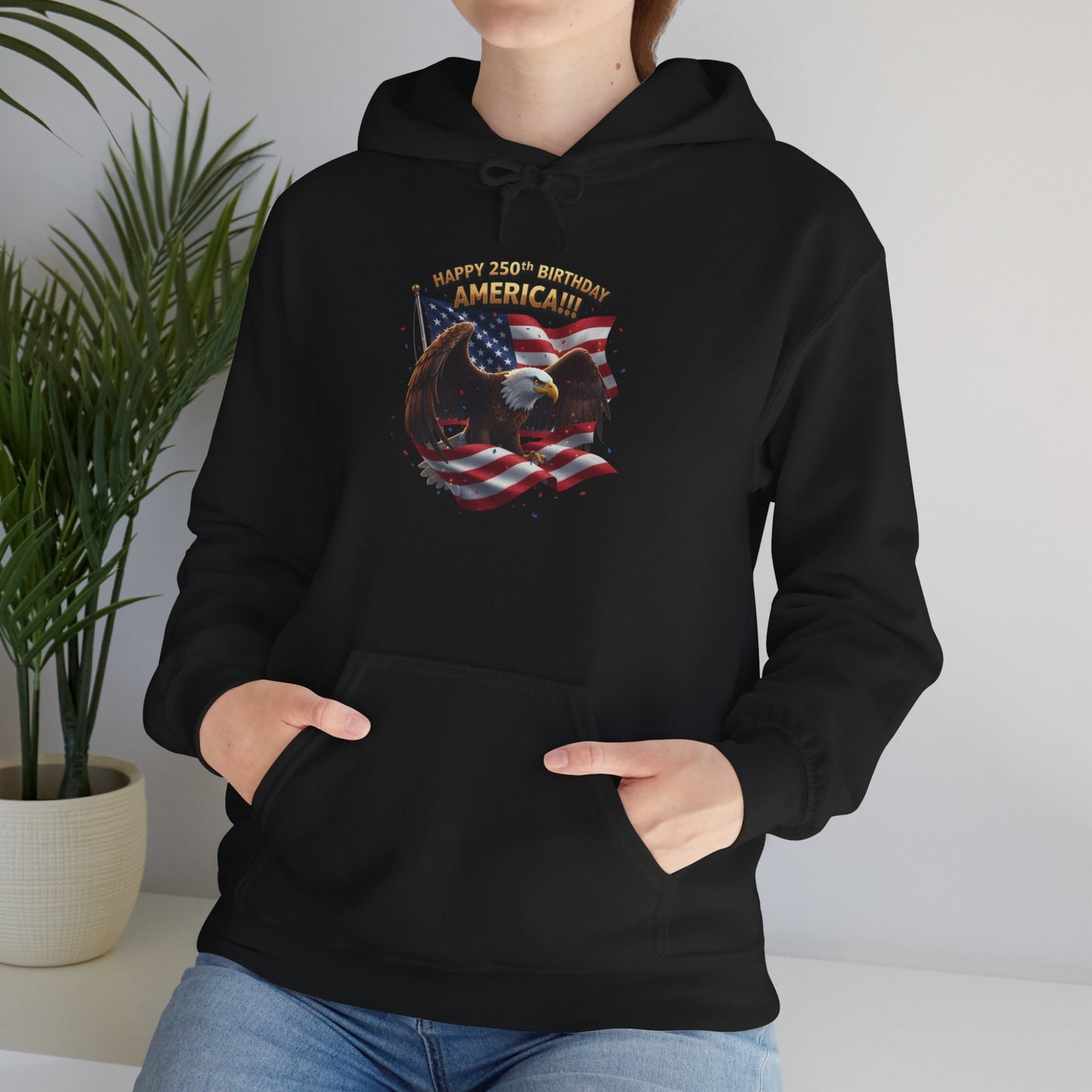 Happy 250th Birthday America Hoodie | Patriotic Celebration Sweatshirt