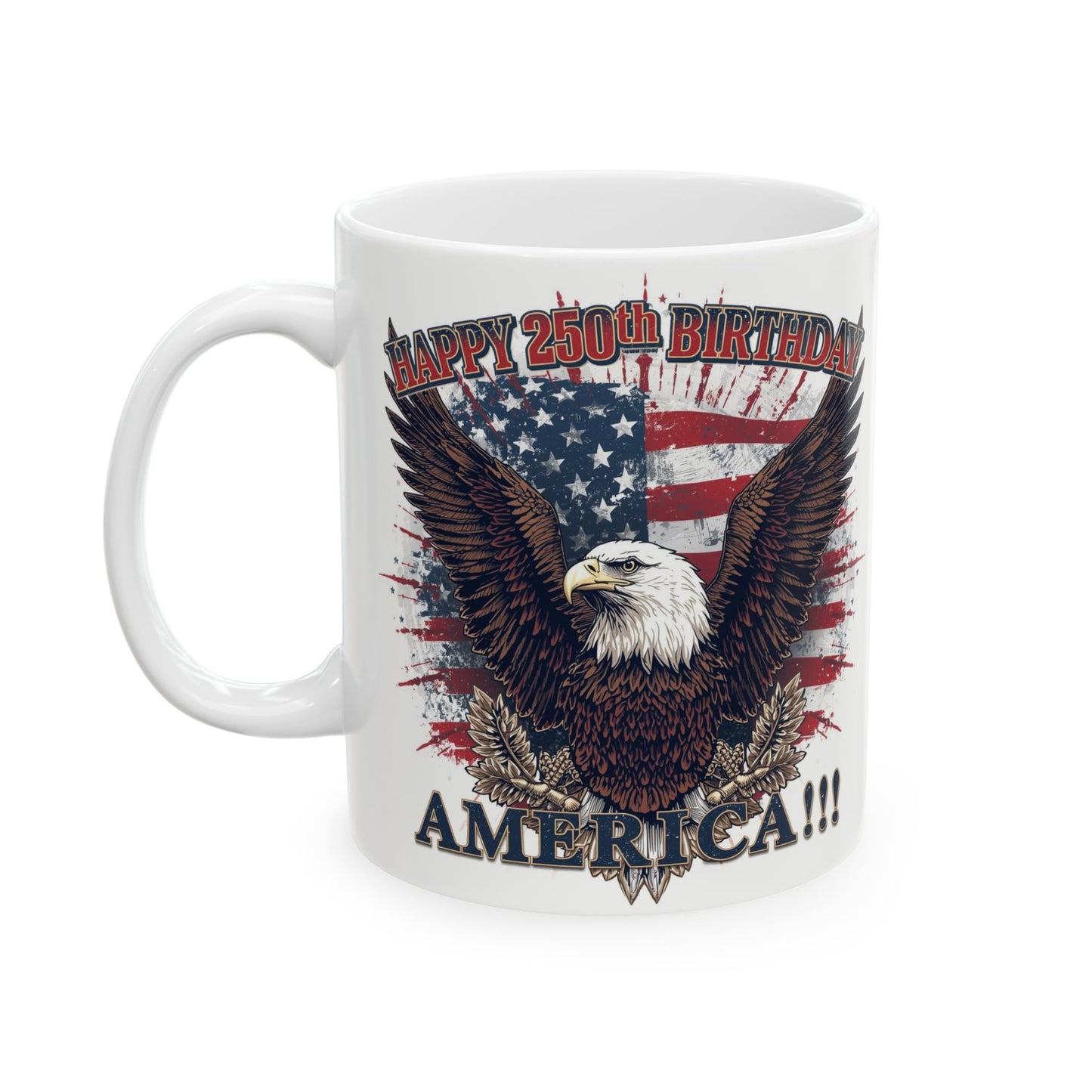 Happy 250th Birthday America Mug | Patriotic Eagle Coffee Cup