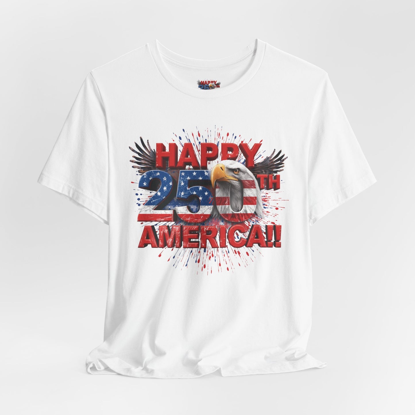 Happy 250th Birthday America T-Shirt | Patriotic Bald Eagle 4th of July Tee | 1776-2026 | XS-4XL