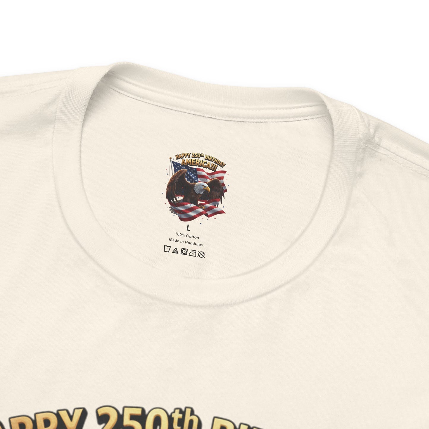 Happy 250th Birthday America Eagle T-Shirt  Patriotic Flag Tee