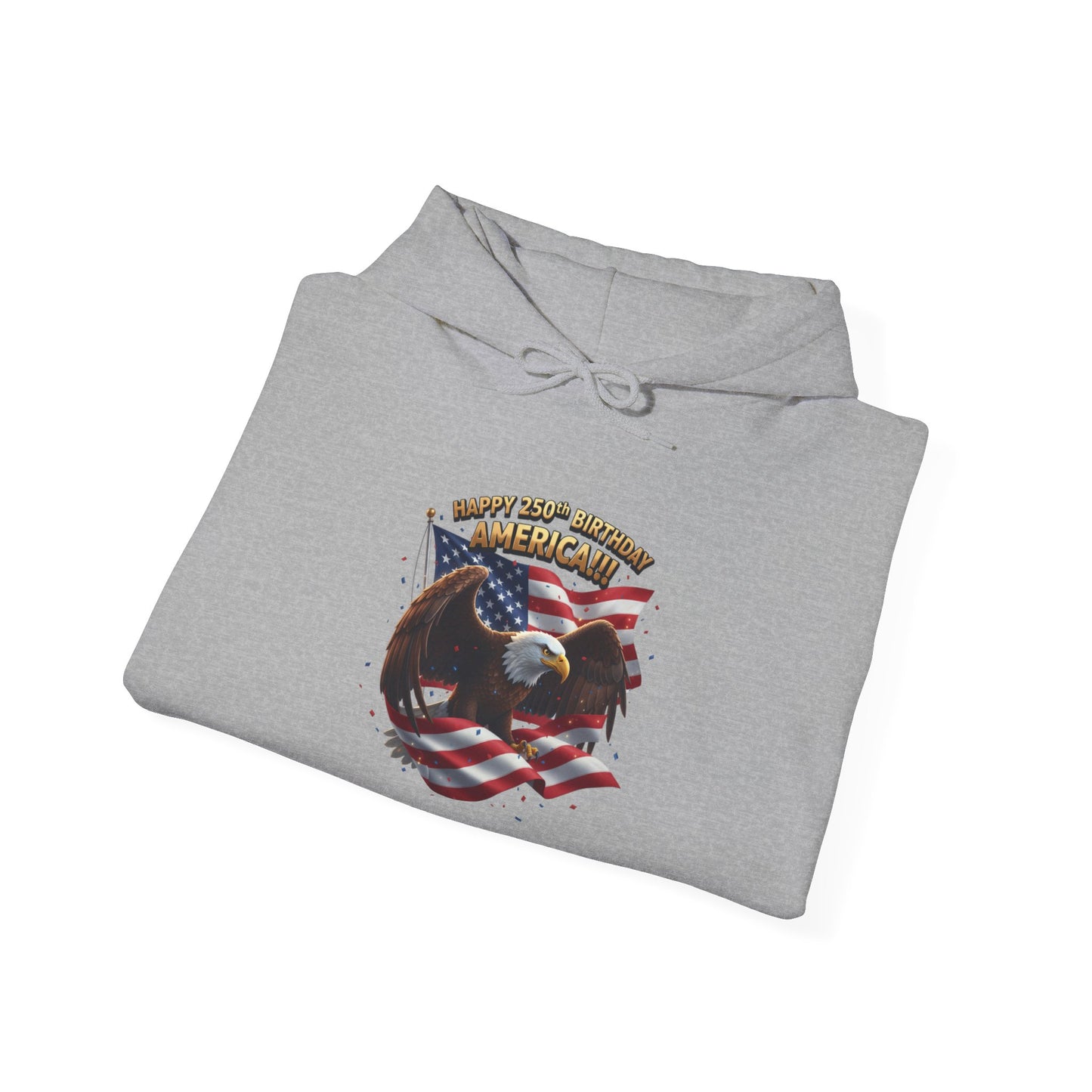 Happy 250th Birthday America Hoodie | Patriotic Celebration Sweatshirt
