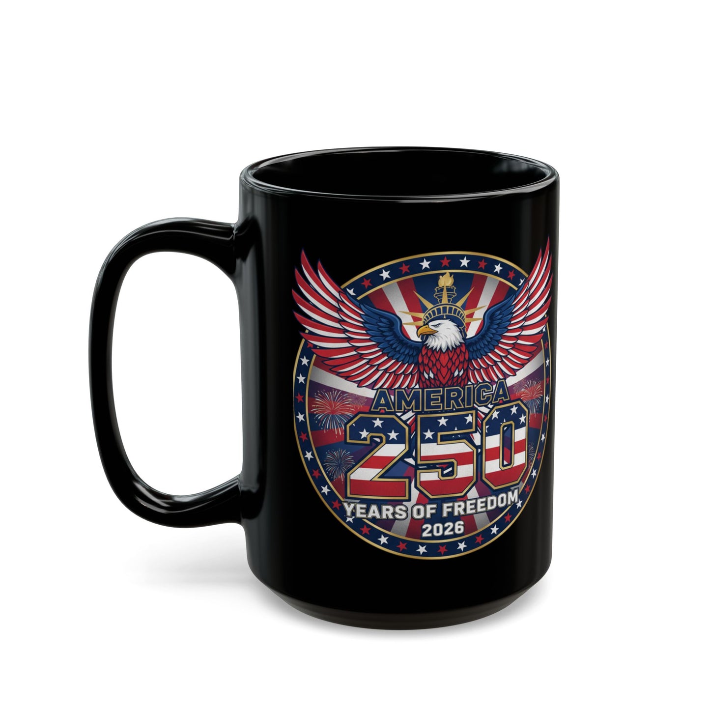 250 Years of Freedom Black Mug with Eagle — Patriotic 11oz/15oz Coffee Cup for America's 250th Anniversary