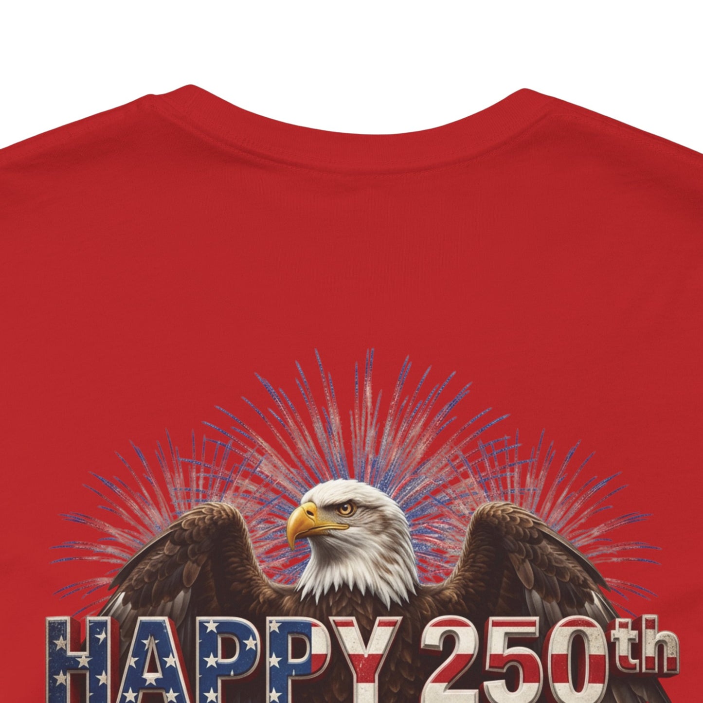 Happy 250th Birthday America T-Shirt | Patriotic Eagle & Flag Tee | Bella Canvas | XS-4XL