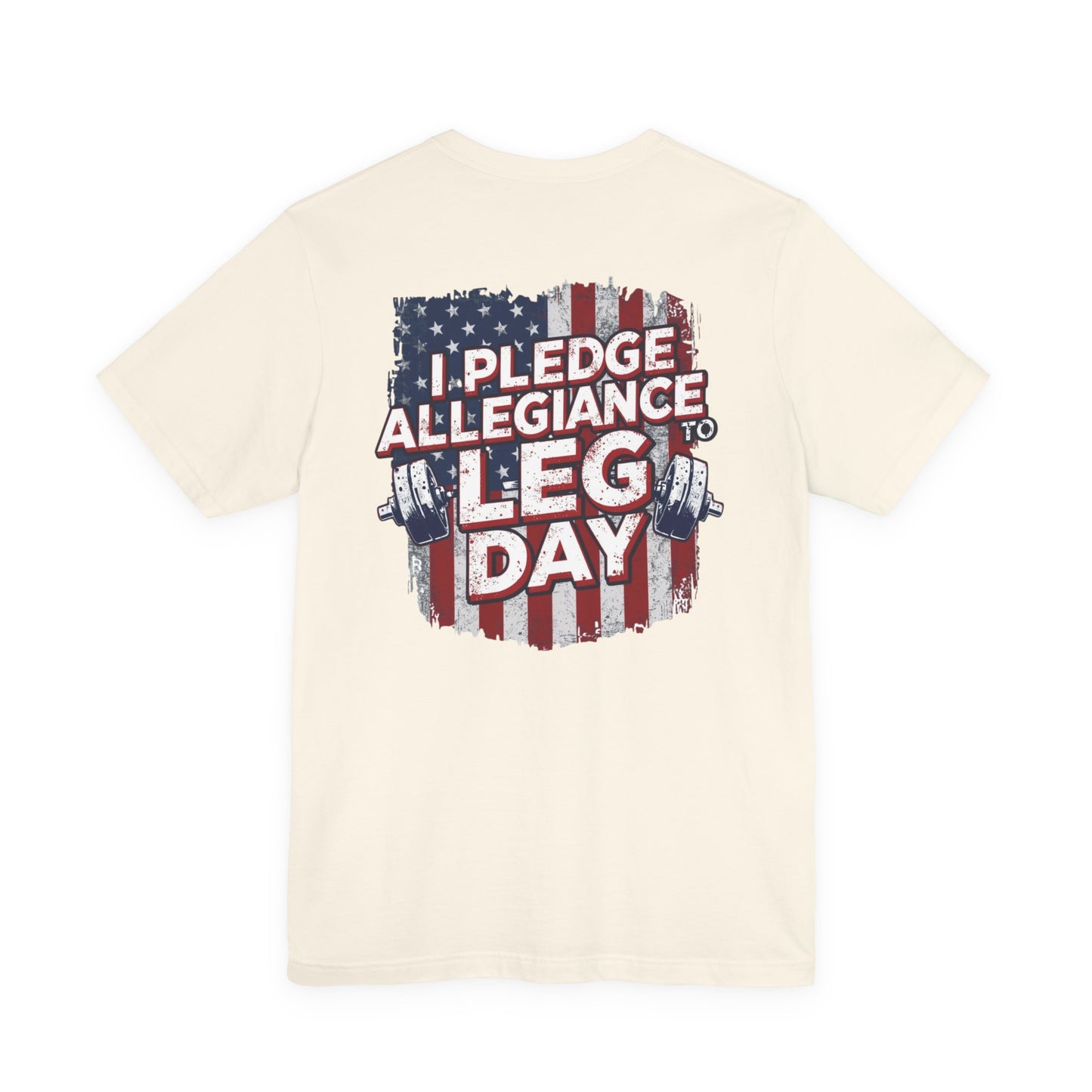 I Pledge Allegiance to Leg Day Shirt | Patriotic Gym Tee