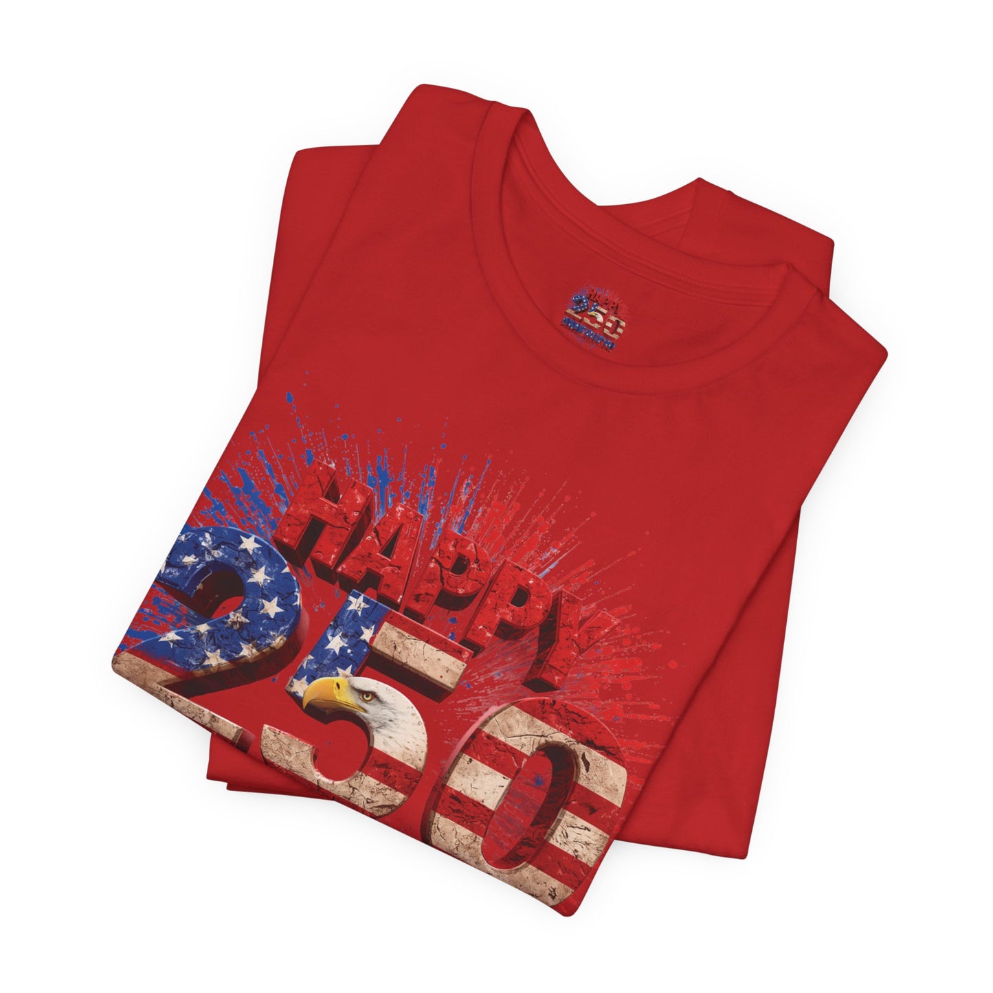 Happy 250th America T-Shirt | Patriotic 4th of July Tee