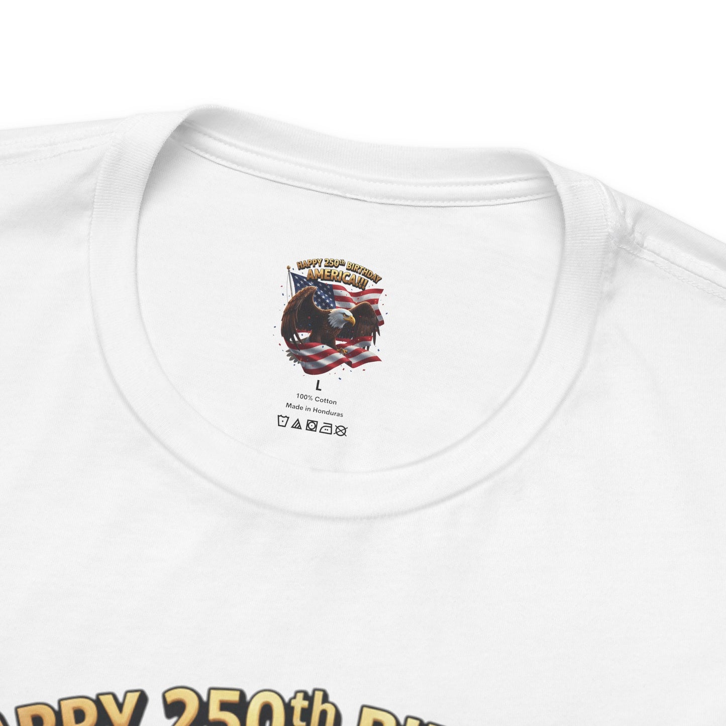 Happy 250th Birthday America Eagle T-Shirt  Patriotic Flag Tee