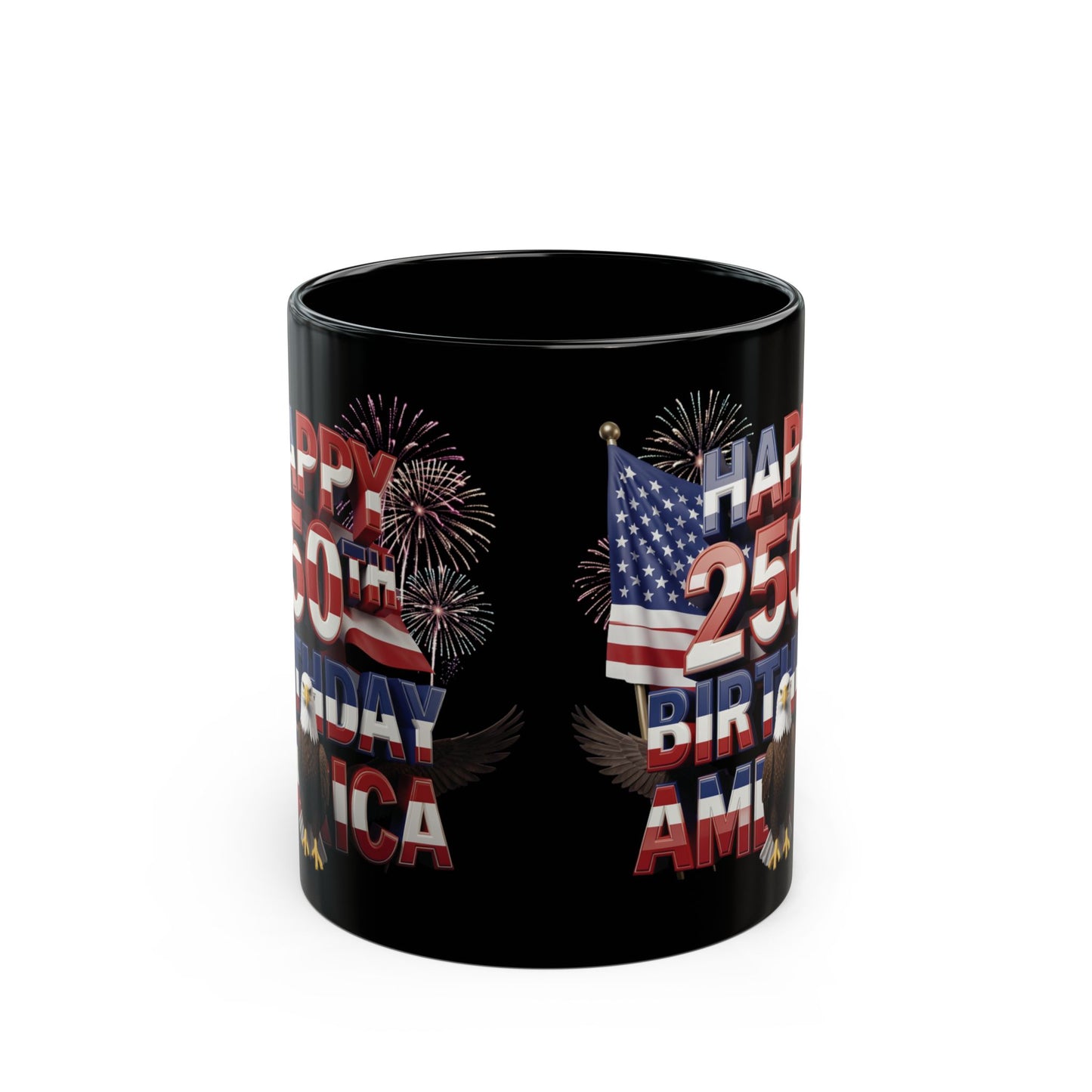 Happy 250th Birthday America Black Mug - Patriotic Eagle, Flag & Fireworks | 11oz & 15oz