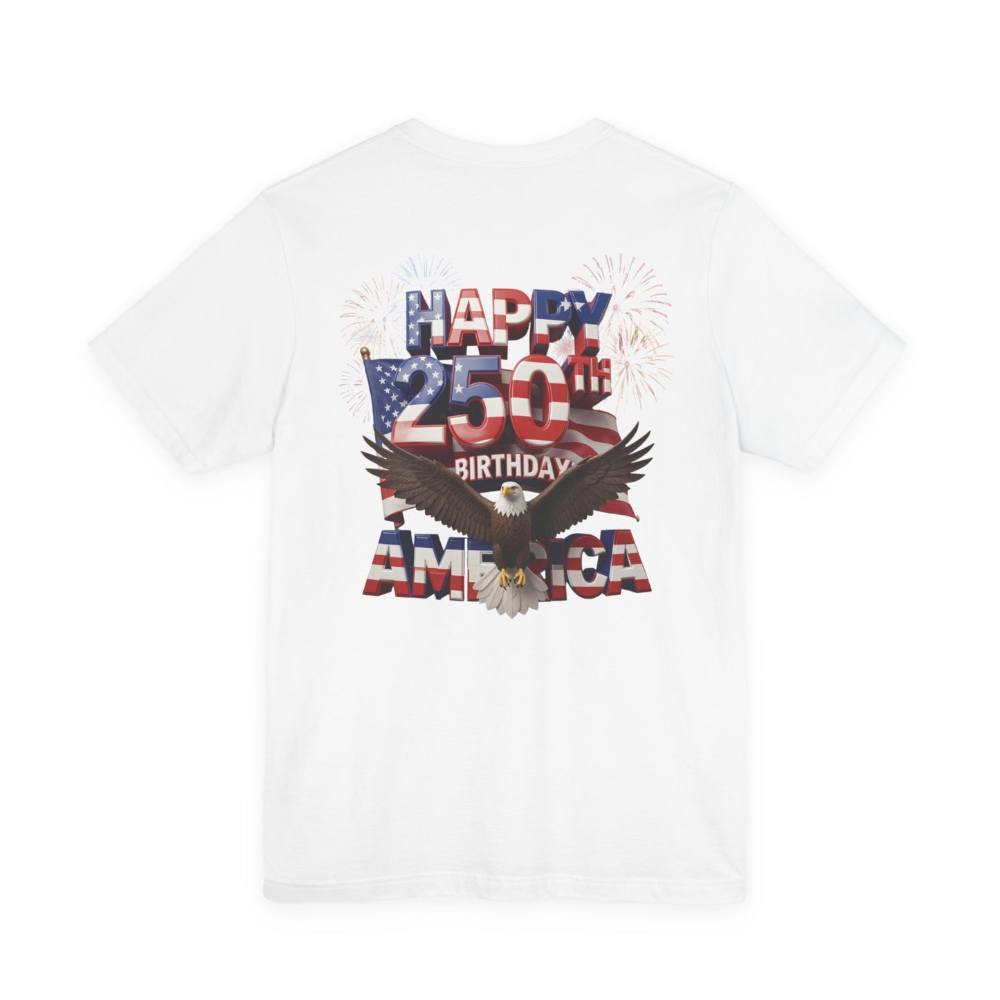 America 250th Birthday Eagle Fireworks T-Shirt | Patriotic Tee