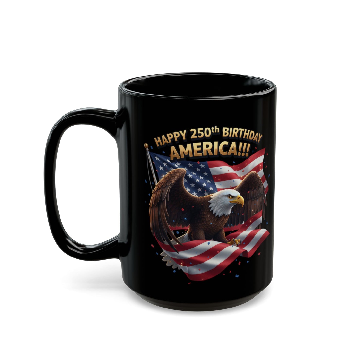 Happy 250th Birthday America Eagle Mug | Patriotic Ceramic Coffee Mug