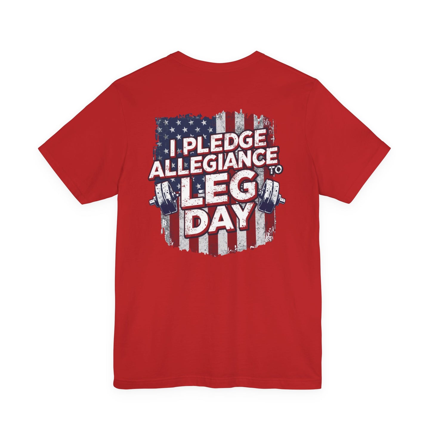 I Pledge Allegiance to Leg Day Shirt | Patriotic Gym Tee