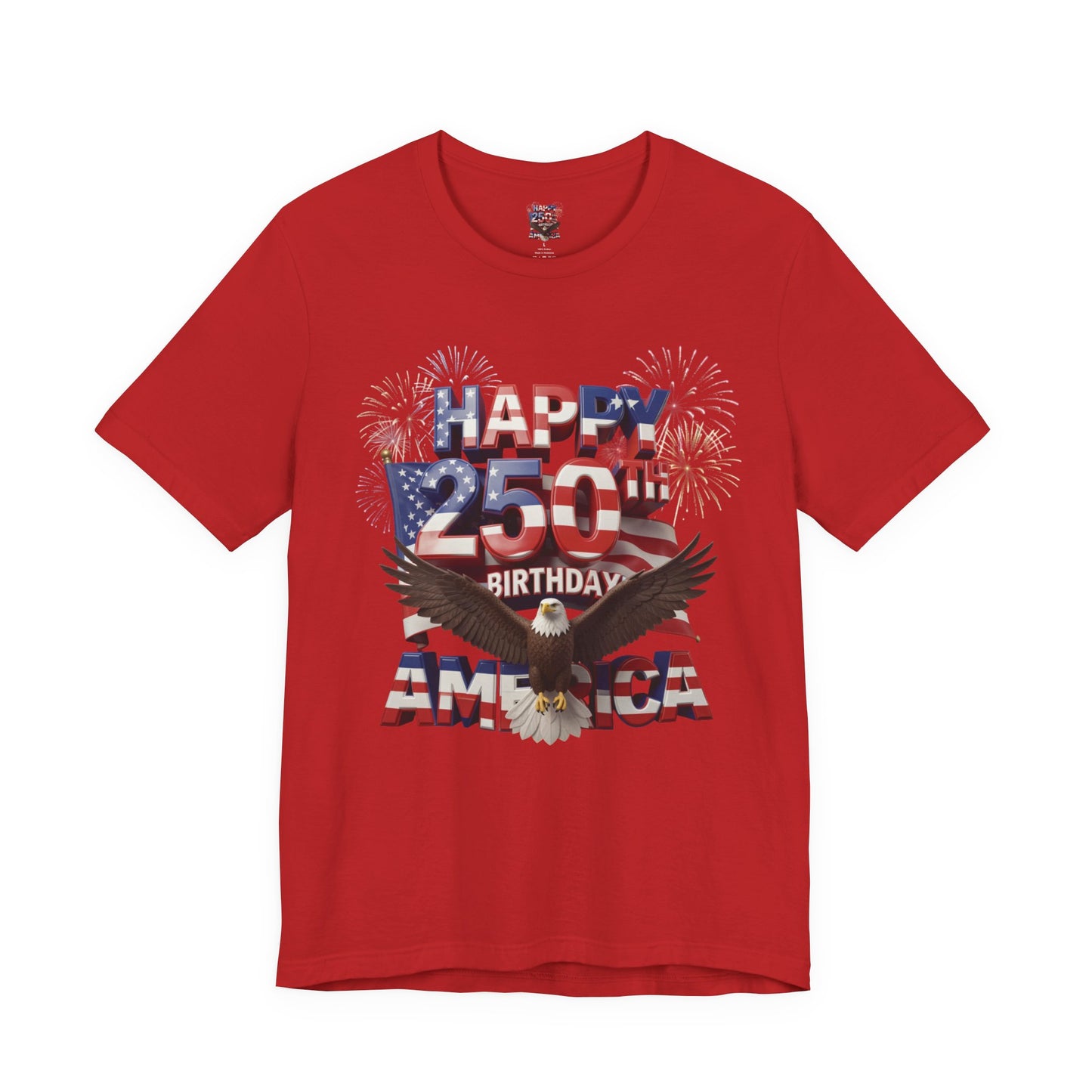 America 250th Birthday Eagle Fireworks T-Shirt | Patriotic Tee