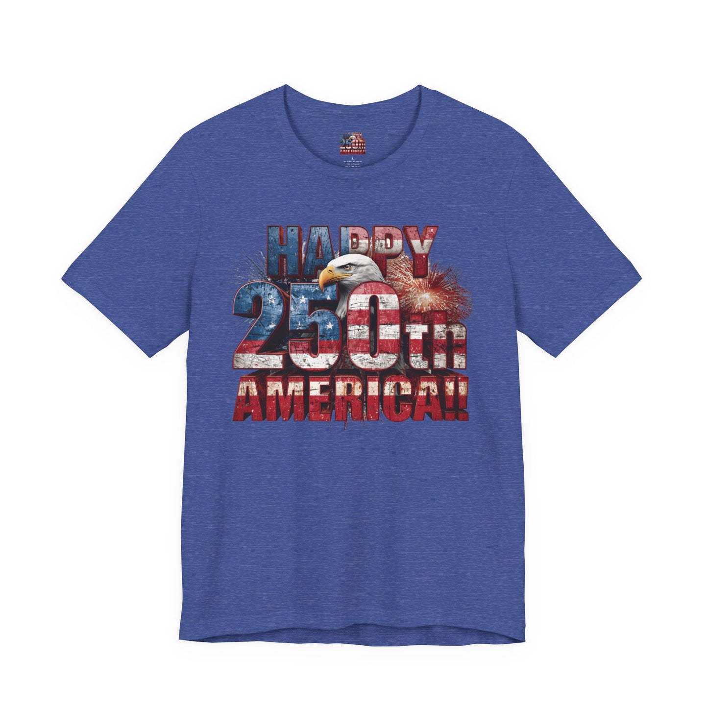 Happy 250th Birthday America T-Shirt | Patriotic Bald Eagle USA Flag Tee | 1776–2026