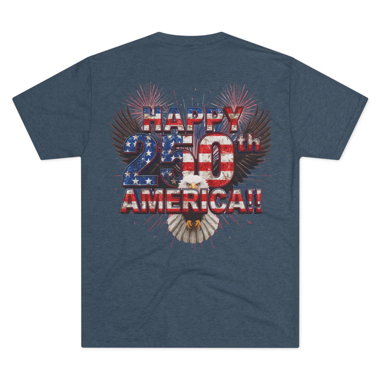 Happy 250th America T-Shirt | Patriotic Eagle Fireworks Tri-Blend Tee | July 4th 2026