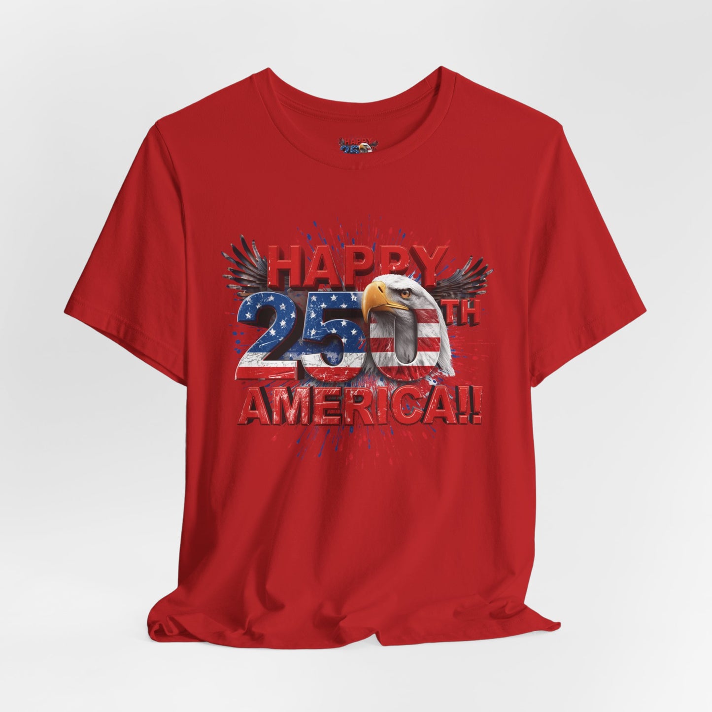 Happy 250th Birthday America T-Shirt | Patriotic Bald Eagle 4th of July Tee | 1776-2026 | XS-4XL