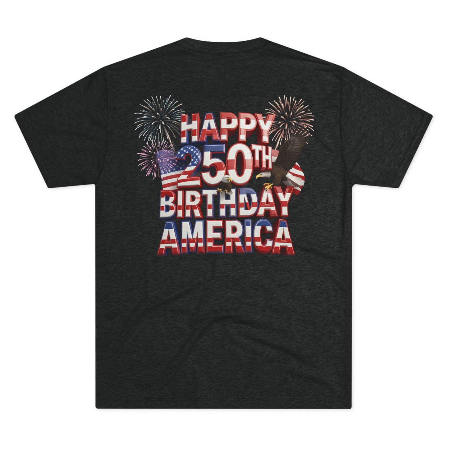 Happy 250th Birthday America T-Shirt | Fireworks Patriotic Tri-Blend Tee | 1776–2026