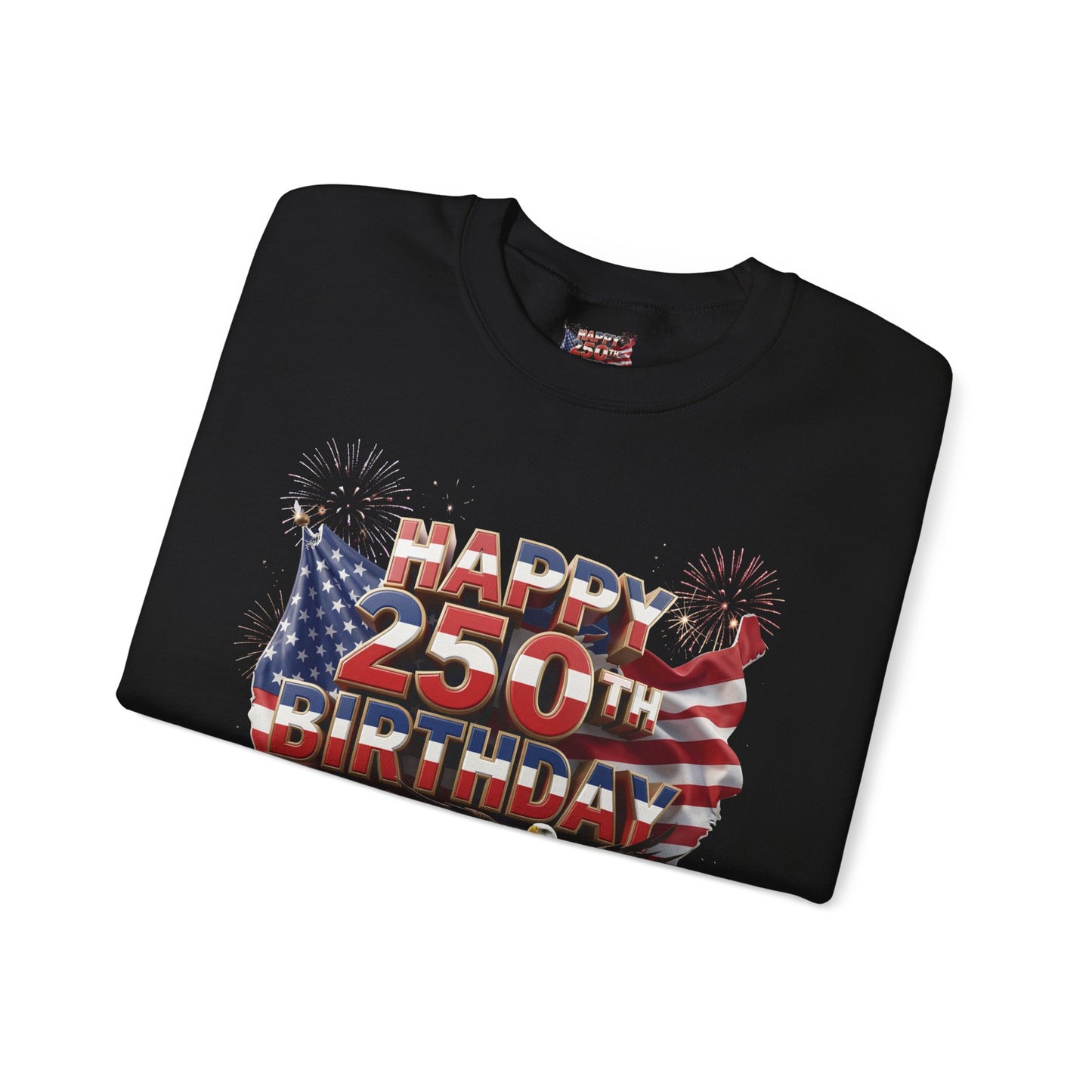 Happy 250th Birthday America Sweatshirt - Patriotic Crewneck with Flag & Eagle | Unisex
