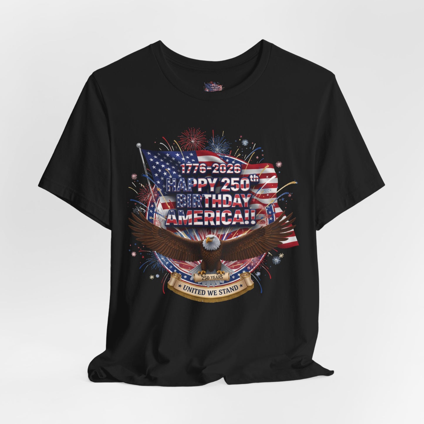 America 250th Birthday Eagle T-Shirt | Happy 250th USA Patriotic Tee | Bella Canvas | XS-4XL | 1776-2026