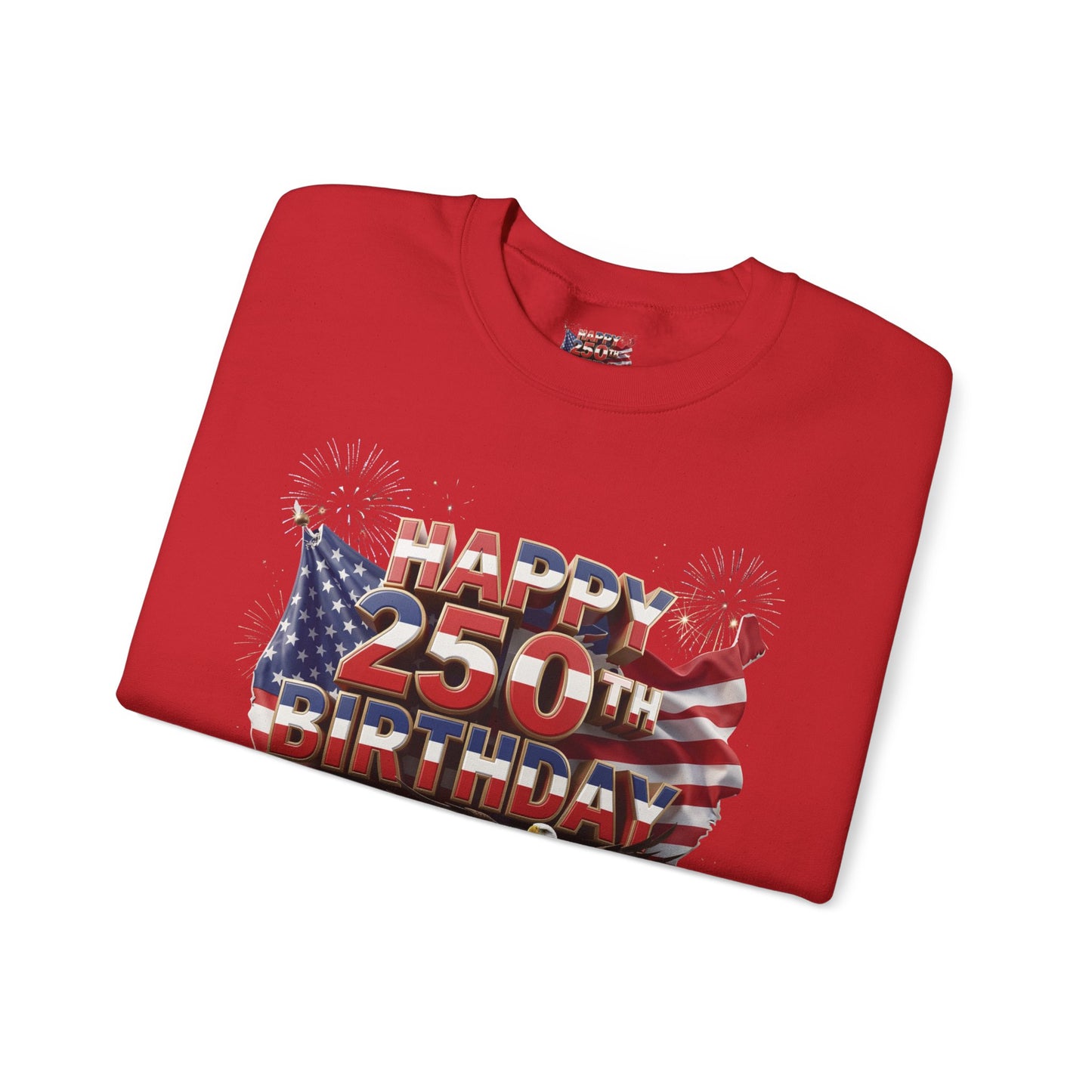 Happy 250th Birthday America Sweatshirt - Patriotic Crewneck with Flag & Eagle | Unisex