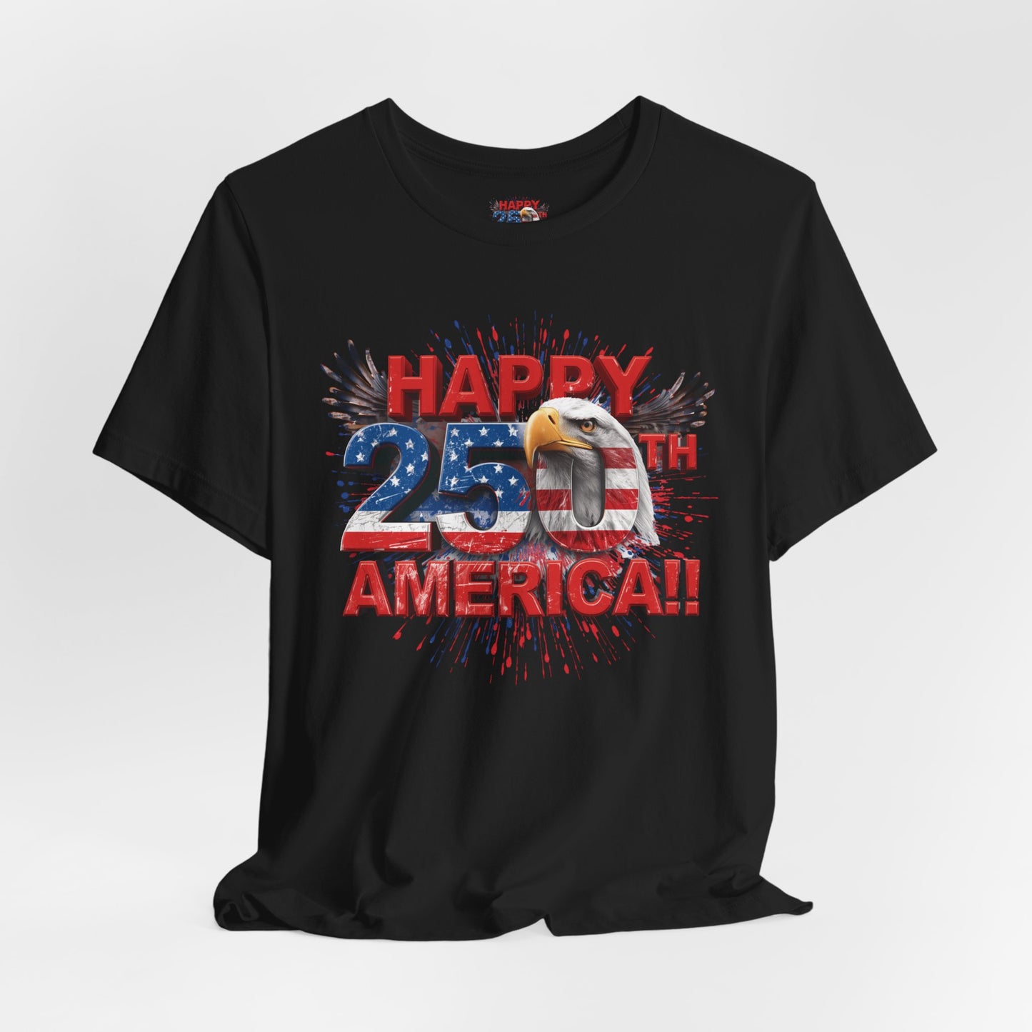 Happy 250th Birthday America T-Shirt | Patriotic Bald Eagle 4th of July Tee | 1776-2026 | XS-4XL