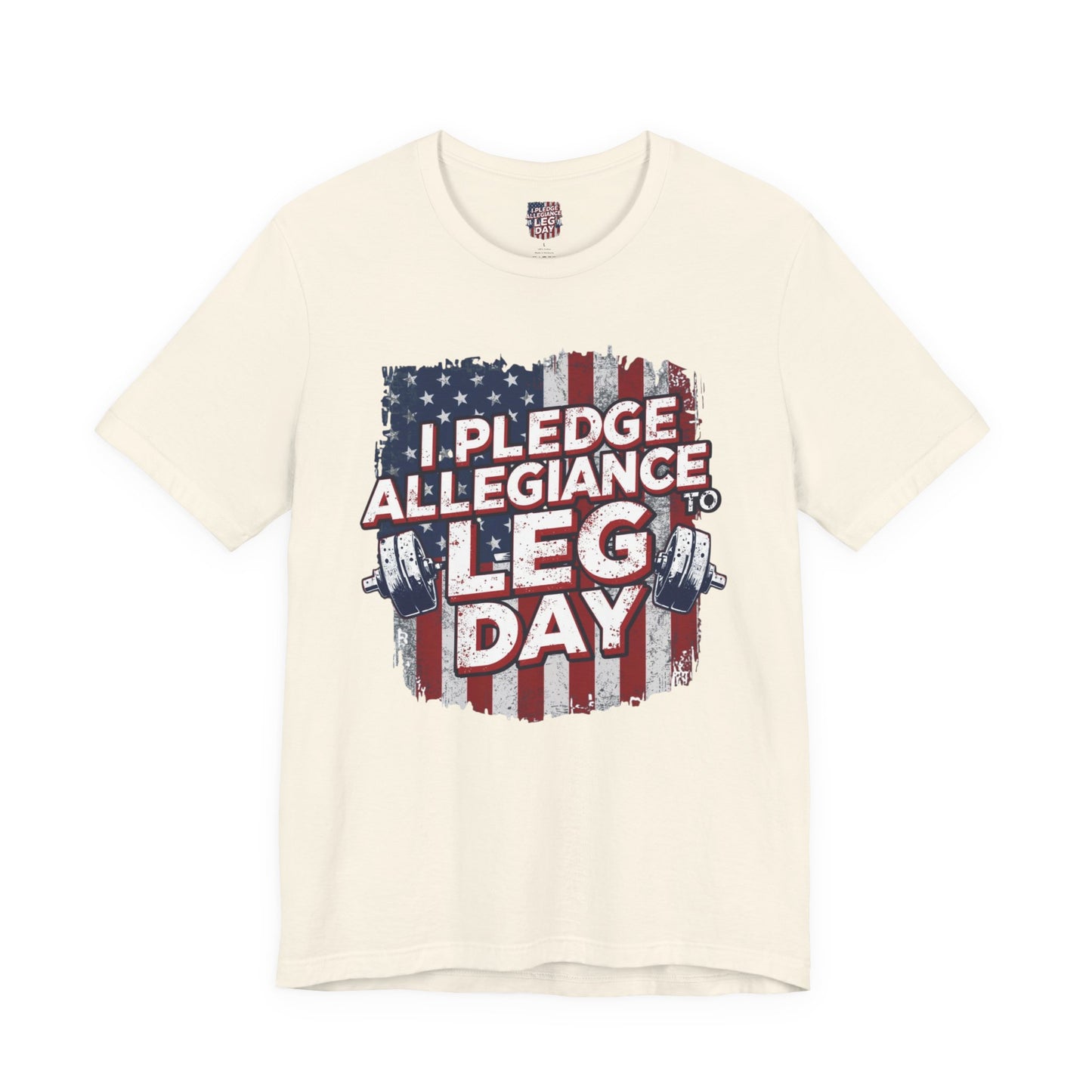 I Pledge Allegiance to Leg Day Shirt | Patriotic Gym Tee