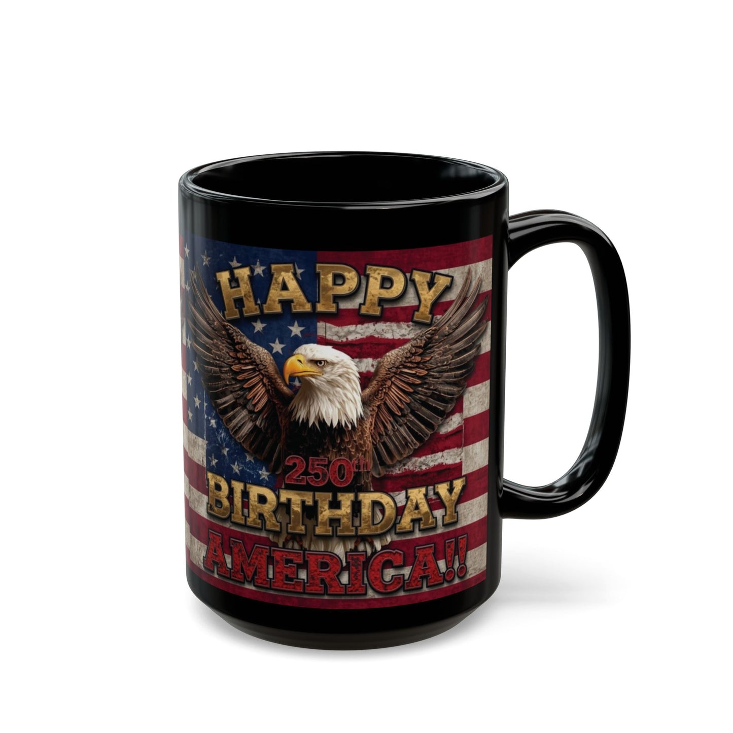 Happy 250th Birthday America Mug - Patriotic Eagle Coffee Cup