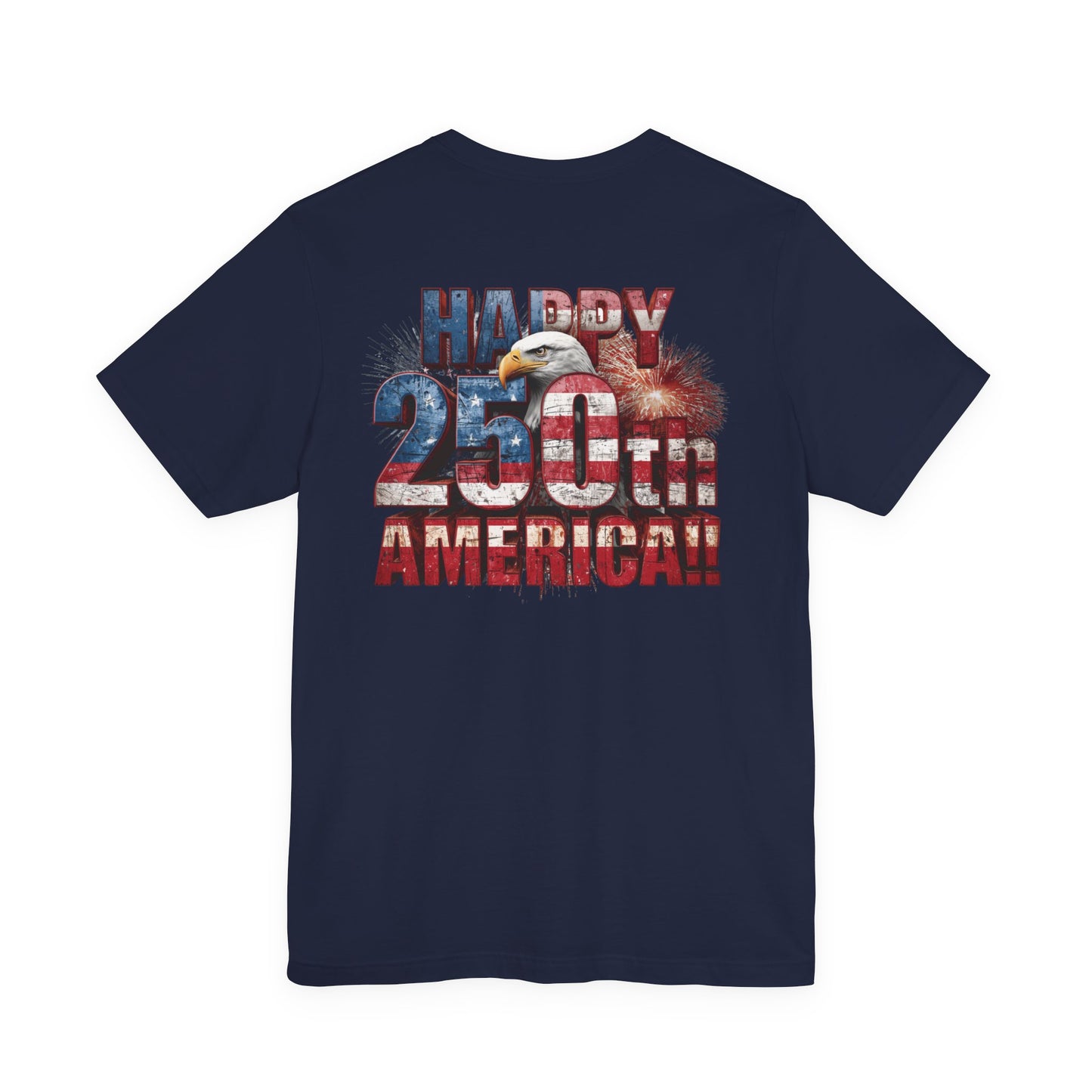 Happy 250th Birthday America T-Shirt | Patriotic Bald Eagle USA Flag Tee | 1776–2026
