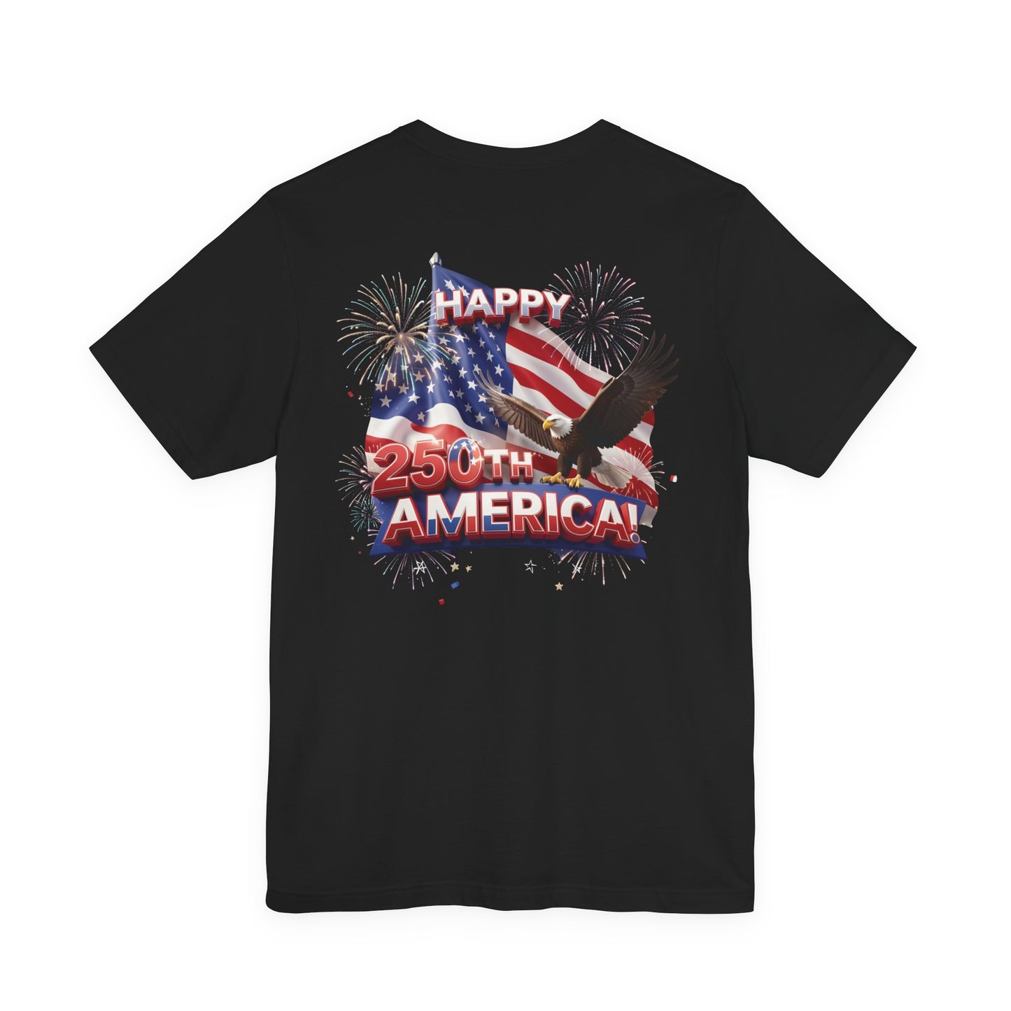 Happy 250th America Eagle Fireworks T-Shirt | Patriotic Tee