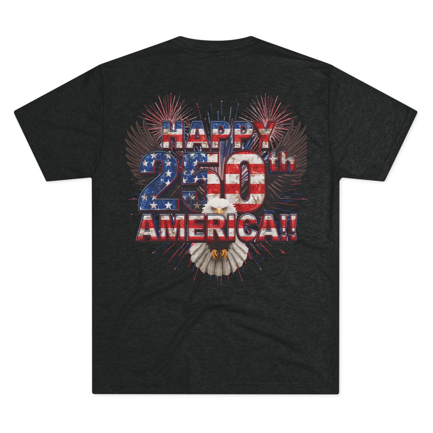 Happy 250th America T-Shirt | Patriotic Eagle Fireworks Tri-Blend Tee | July 4th 2026