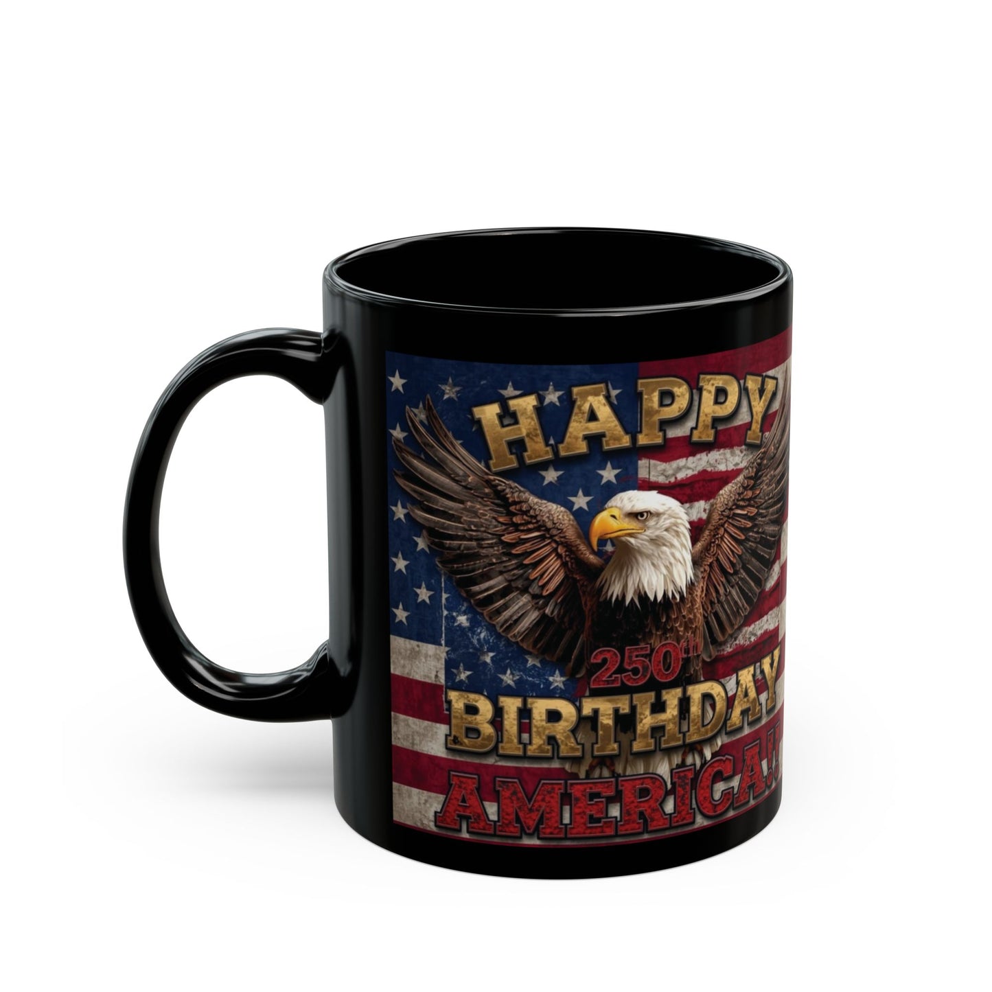 Happy 250th Birthday America Mug - Patriotic Eagle Coffee Cup