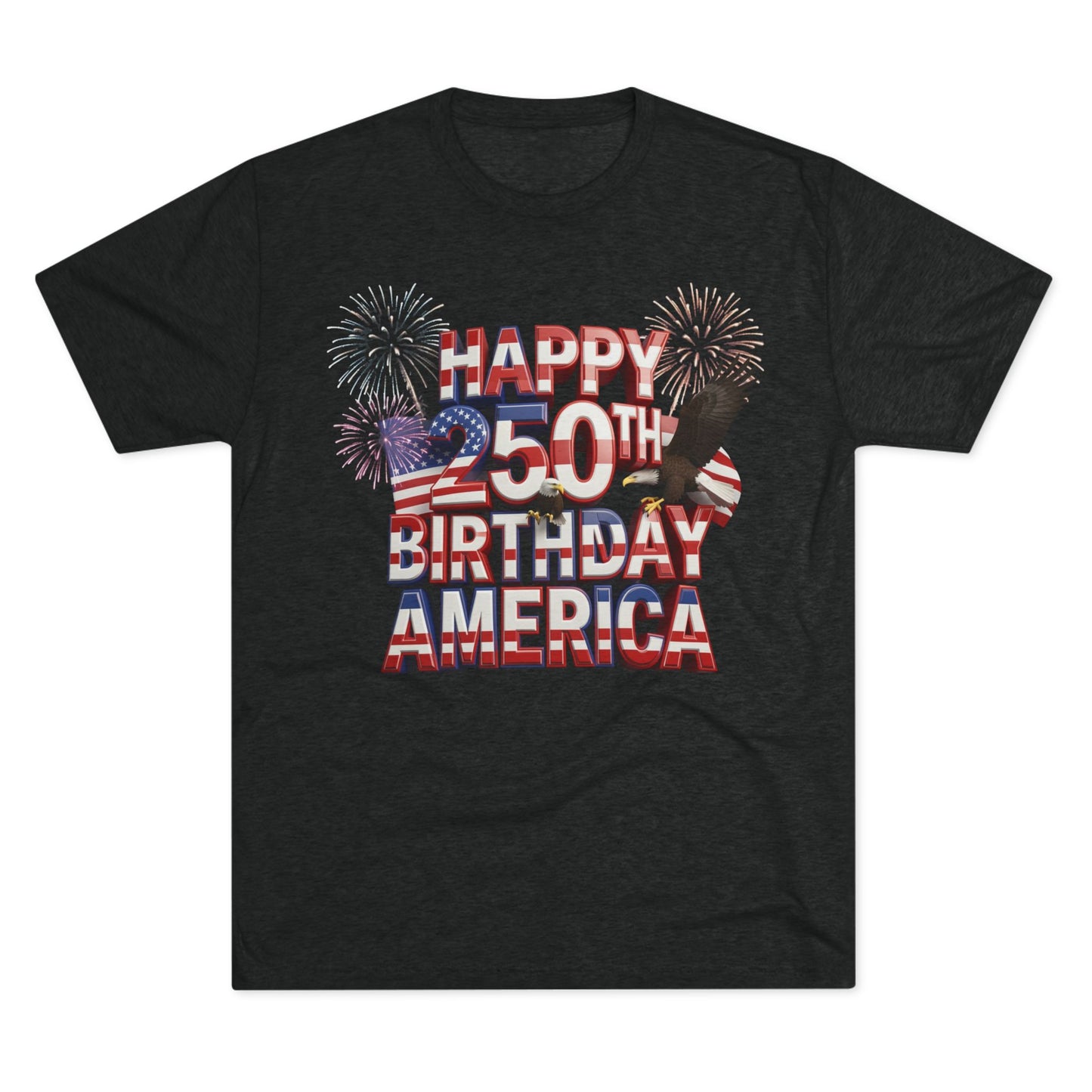 Happy 250th Birthday America T-Shirt | Fireworks Patriotic Tri-Blend Tee | 1776–2026