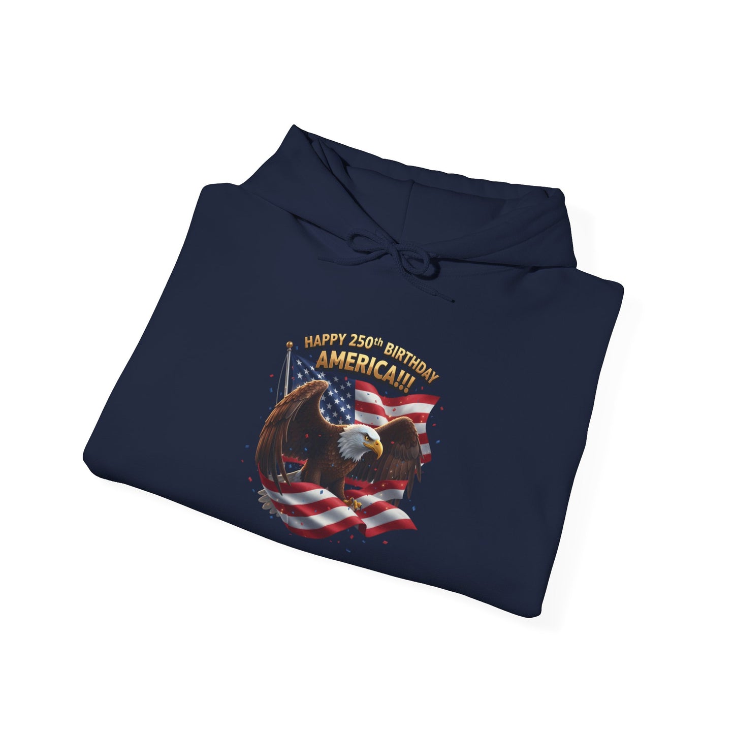 Happy 250th Birthday America Hoodie | Patriotic Celebration Sweatshirt
