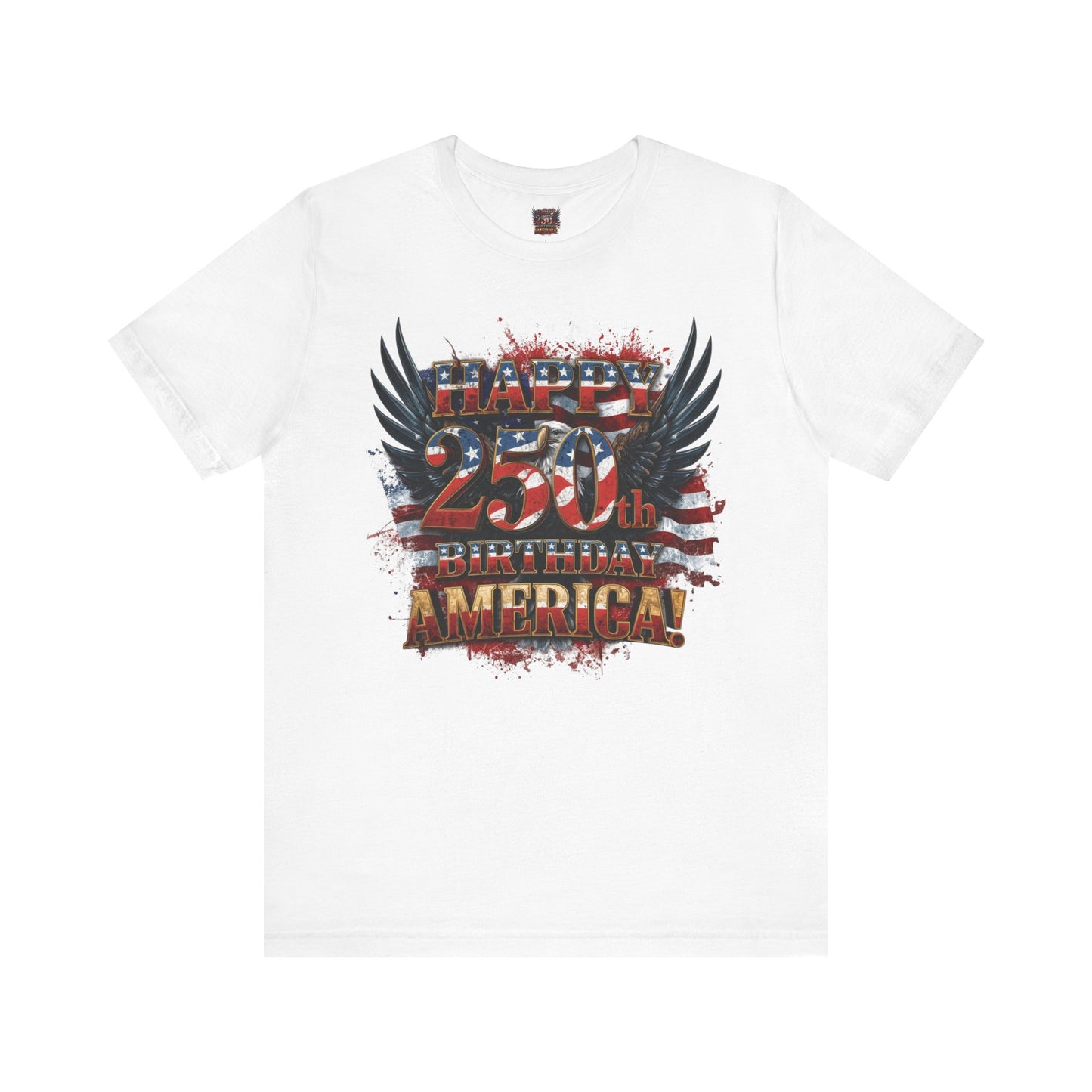 Happy 250th Birthday America T-Shirt – Patriotic Anniversary Tee