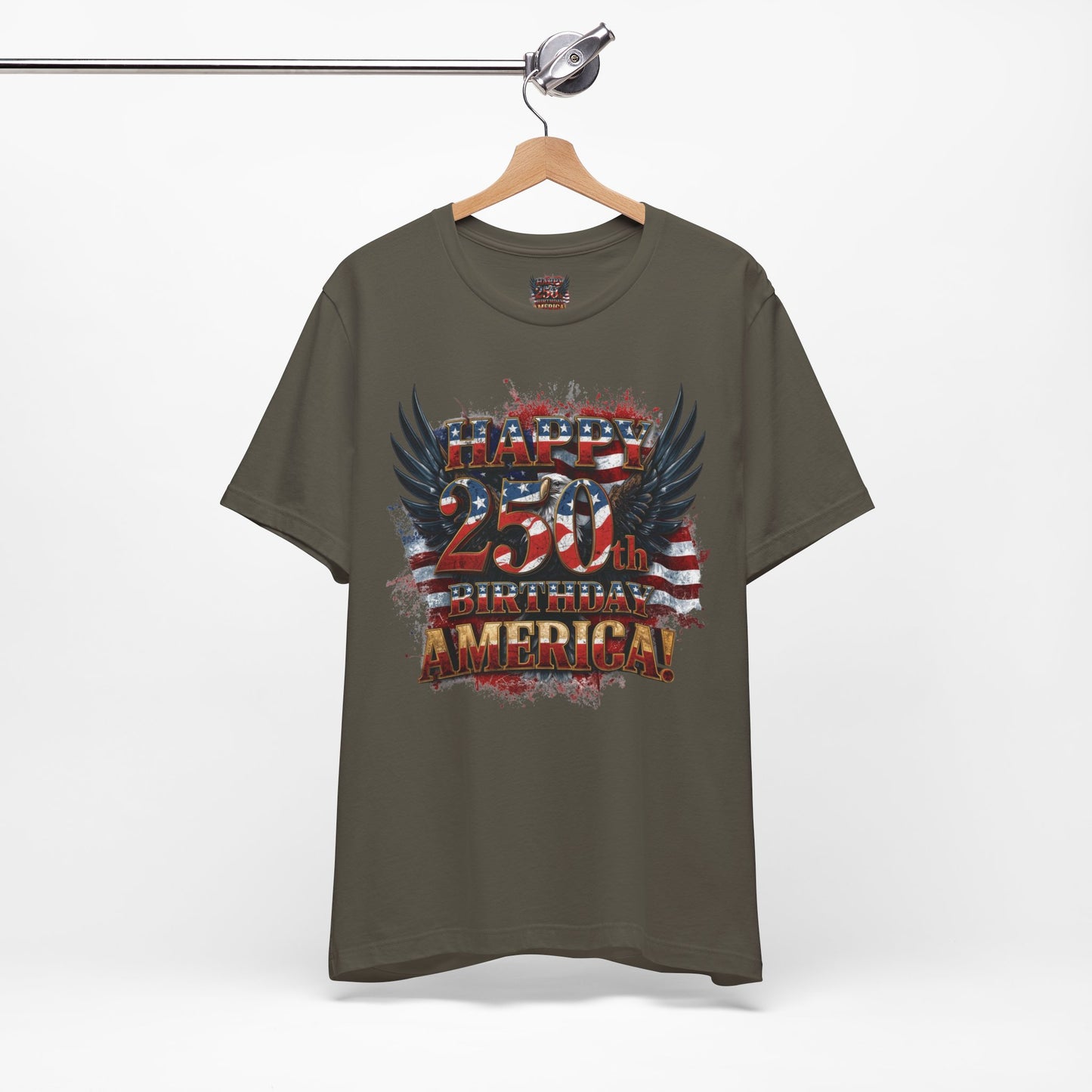 Happy 250th Birthday America T-Shirt – Patriotic Anniversary Tee