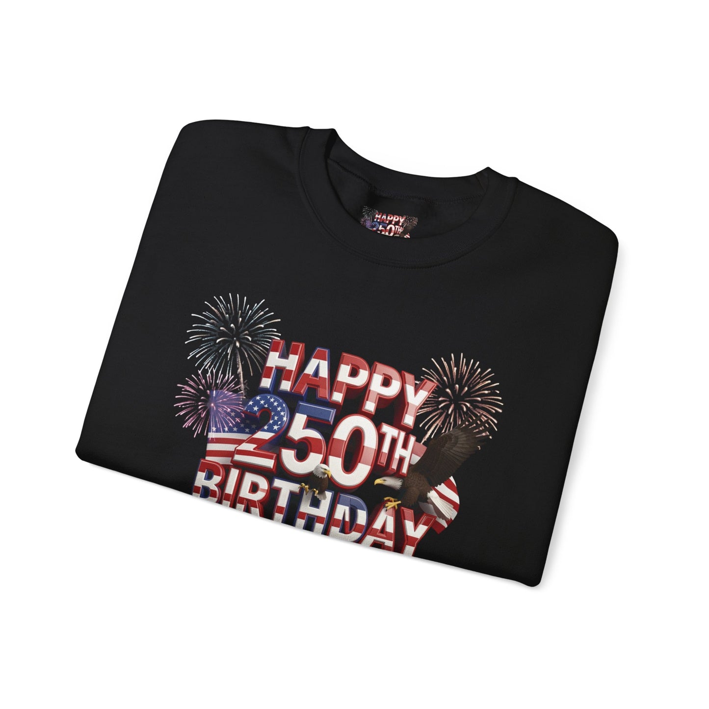 Happy 250th Birthday America Sweatshirt - Patriotic Fireworks Crewneck | Unisex
