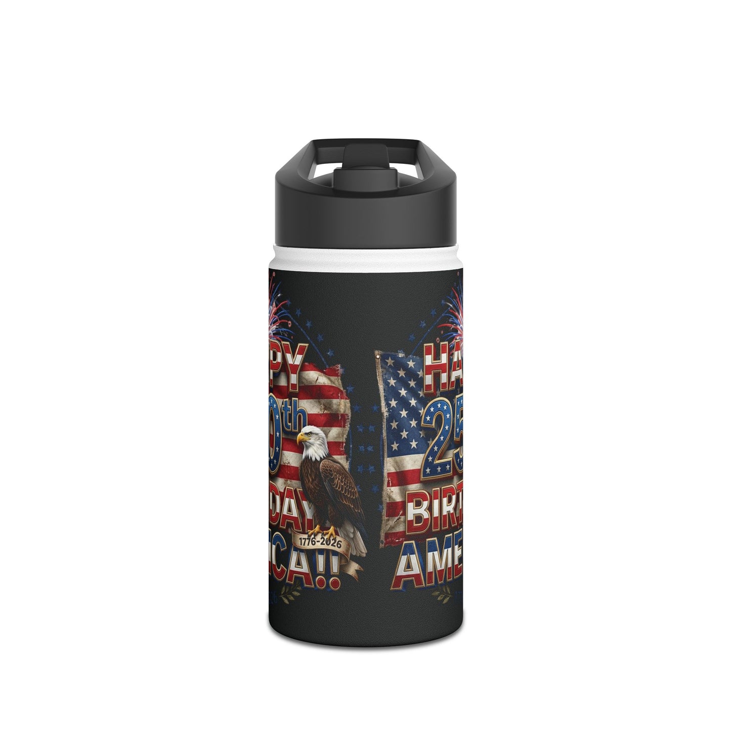 Happy 250th Birthday America Water Bottle | Patriotic Eagle Stainless Steel | 12oz, 18oz & 32oz