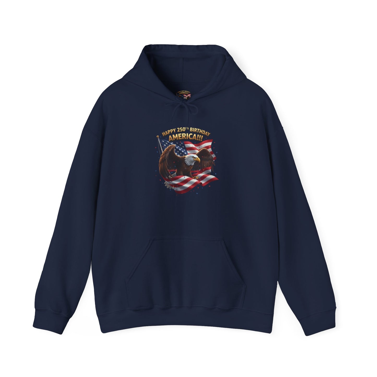 Happy 250th Birthday America Hoodie | Patriotic Celebration Sweatshirt