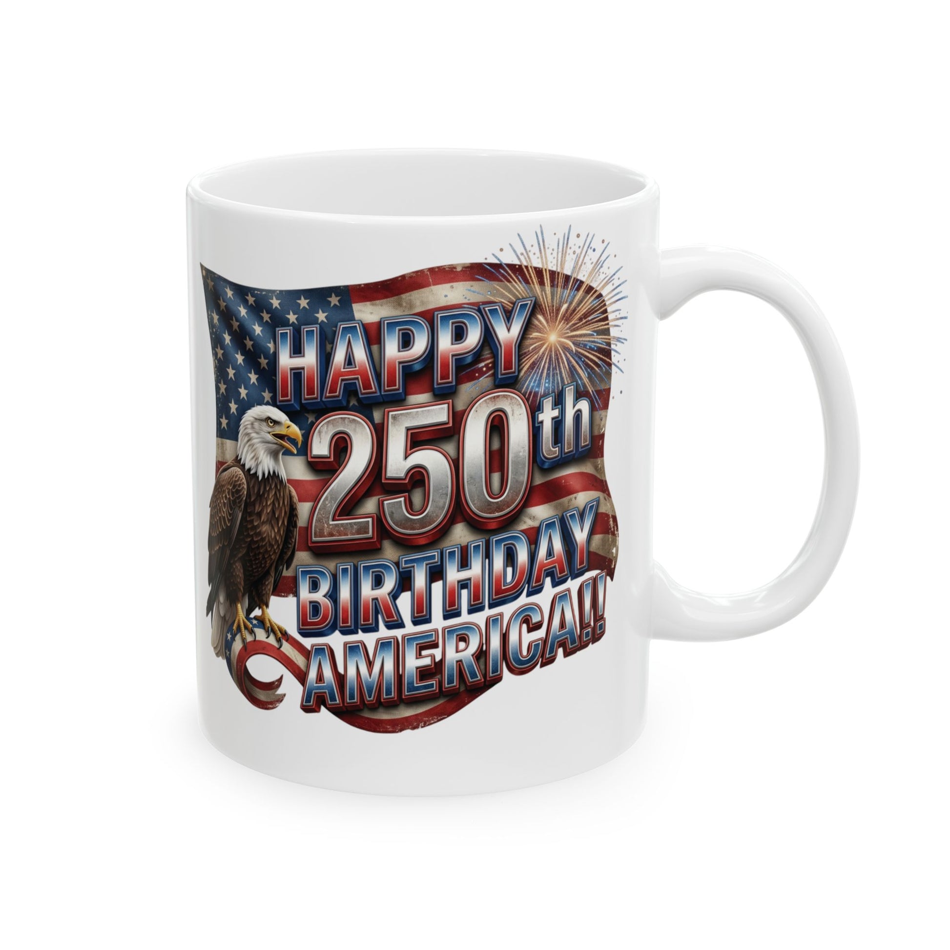 Mug with 'Happy 250th Birthday America!' design featuring an eagle and American flag.