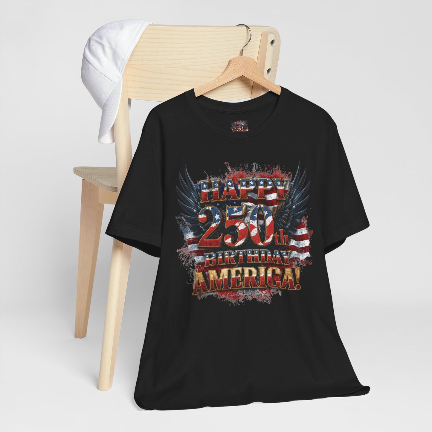 Happy 250th Birthday America T-Shirt – Patriotic Anniversary Tee
