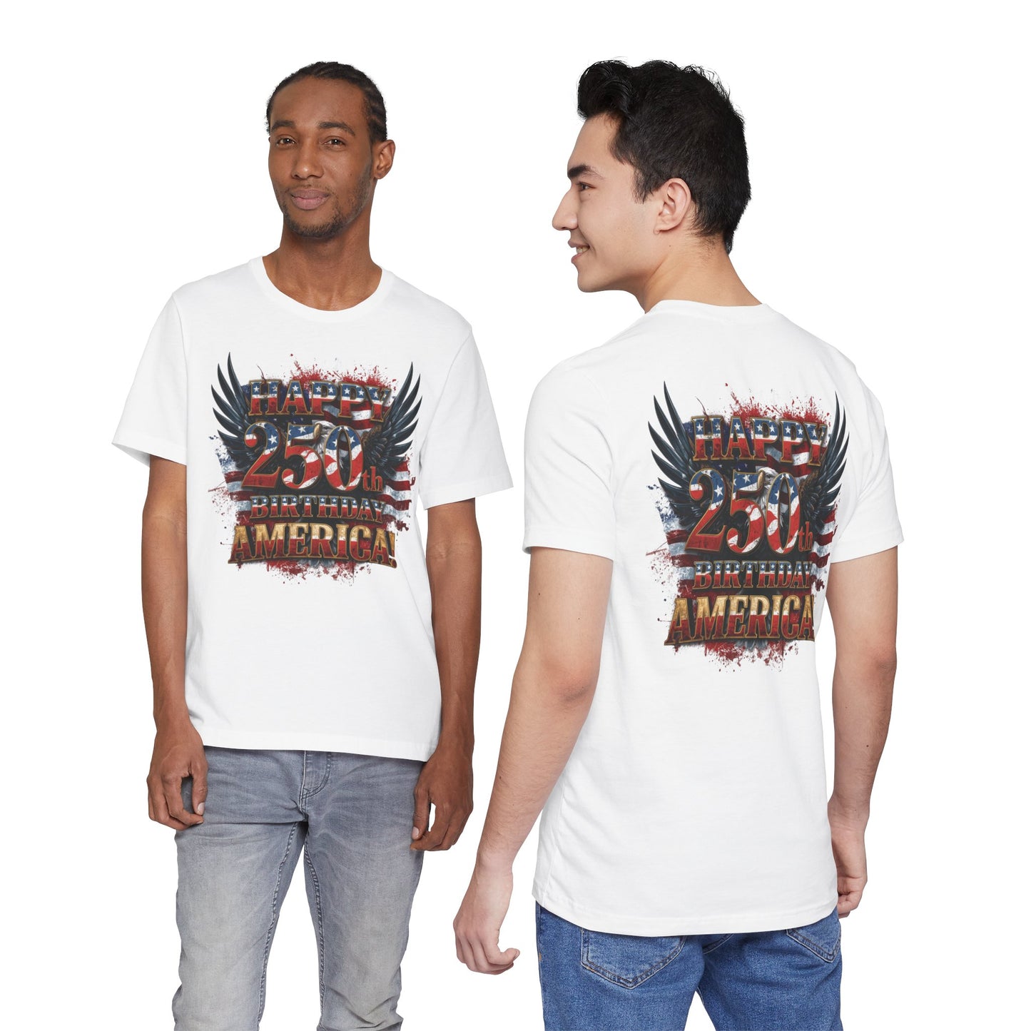 Happy 250th Birthday America T-Shirt – Patriotic Anniversary Tee