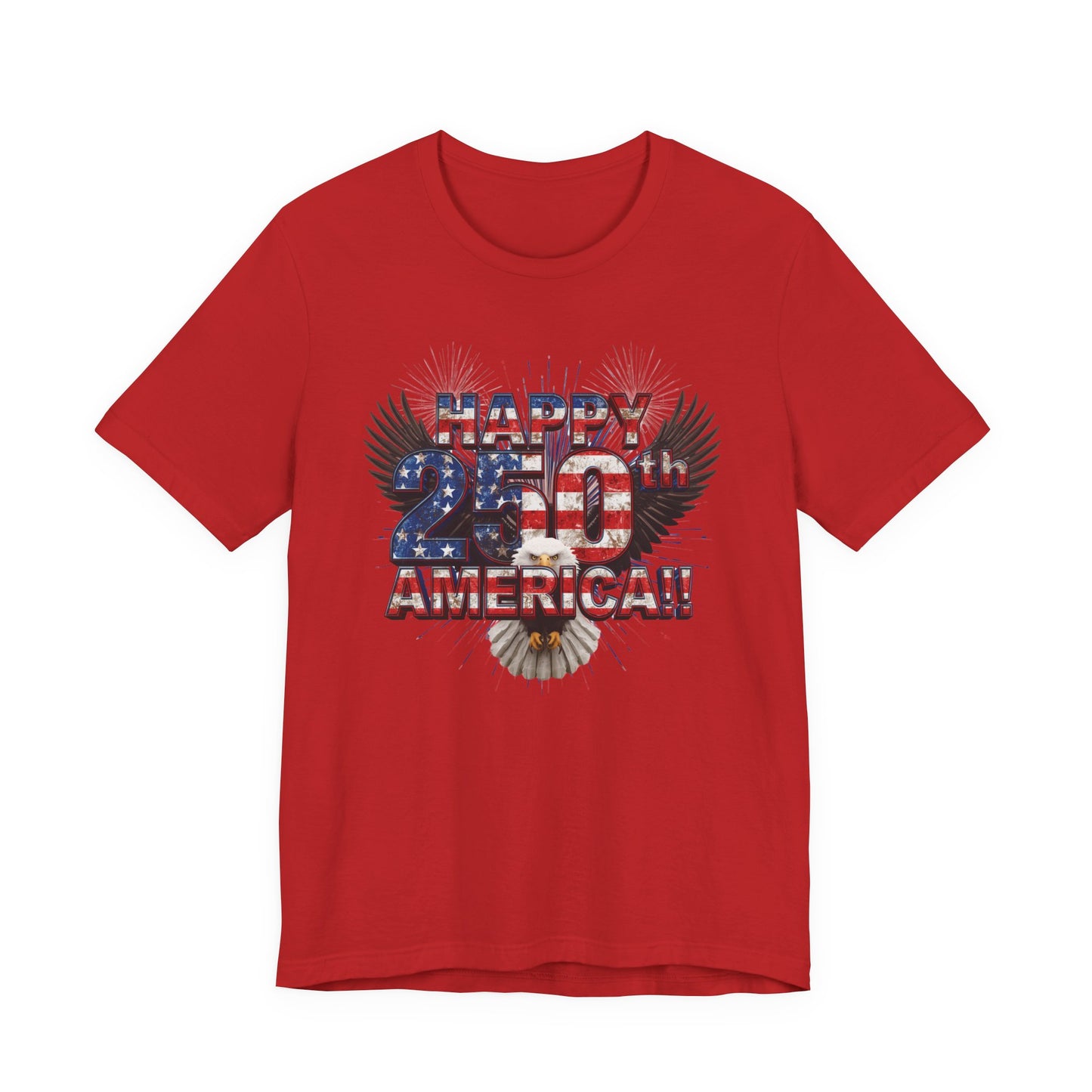 Happy 250th America!! - American Eagle T-Shirt