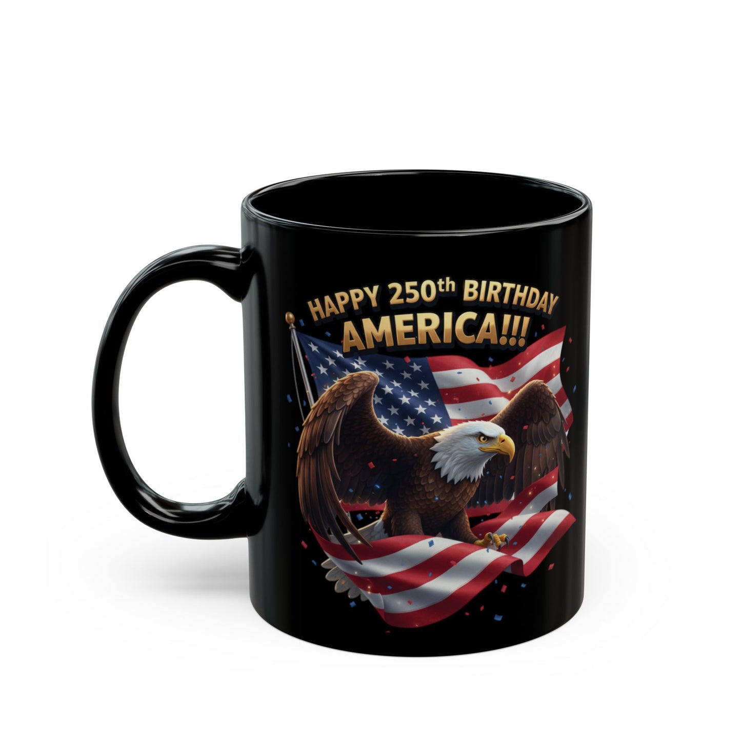 Happy 250th Birthday America Eagle Mug | Patriotic Ceramic Coffee Mug