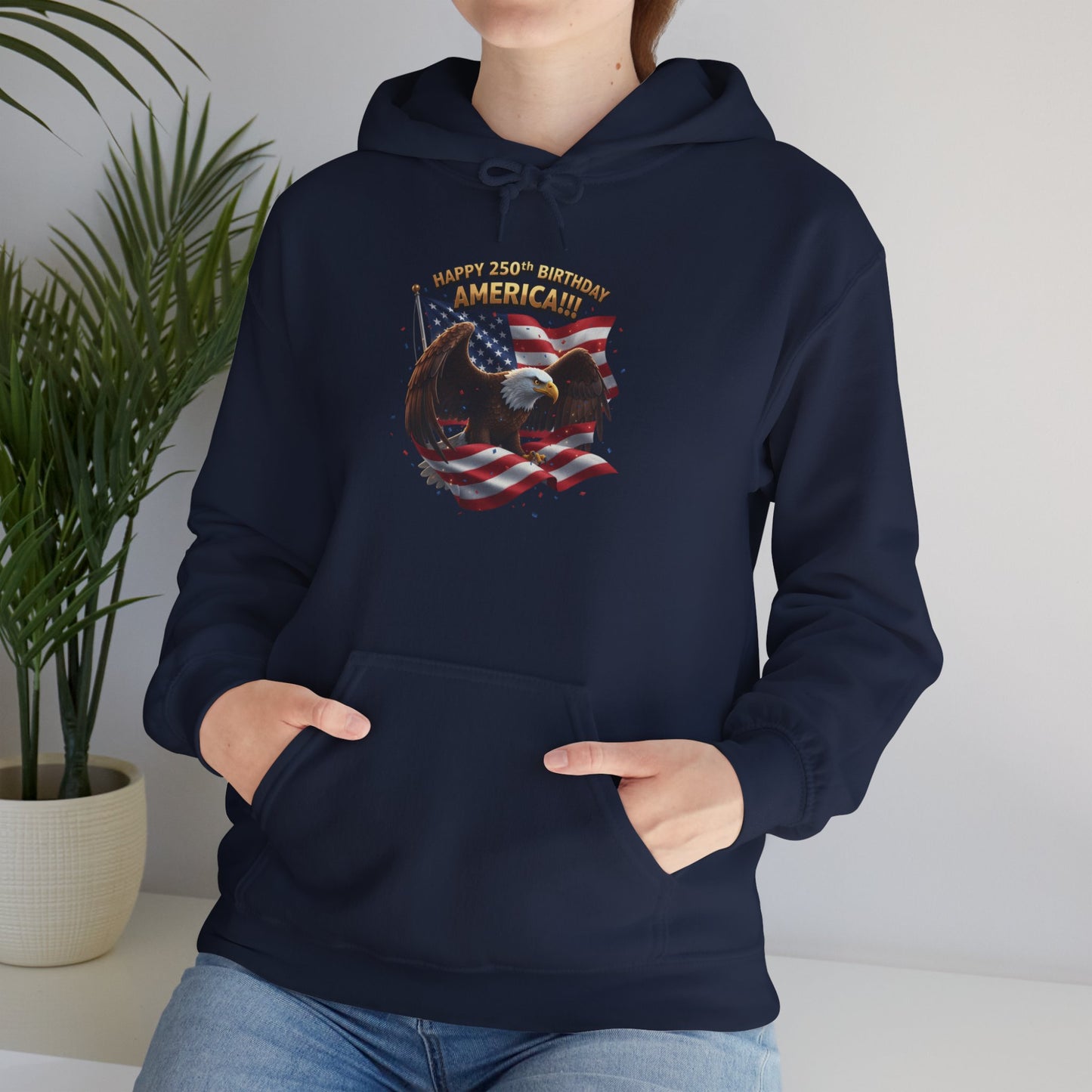 Happy 250th Birthday America Hoodie | Patriotic Celebration Sweatshirt
