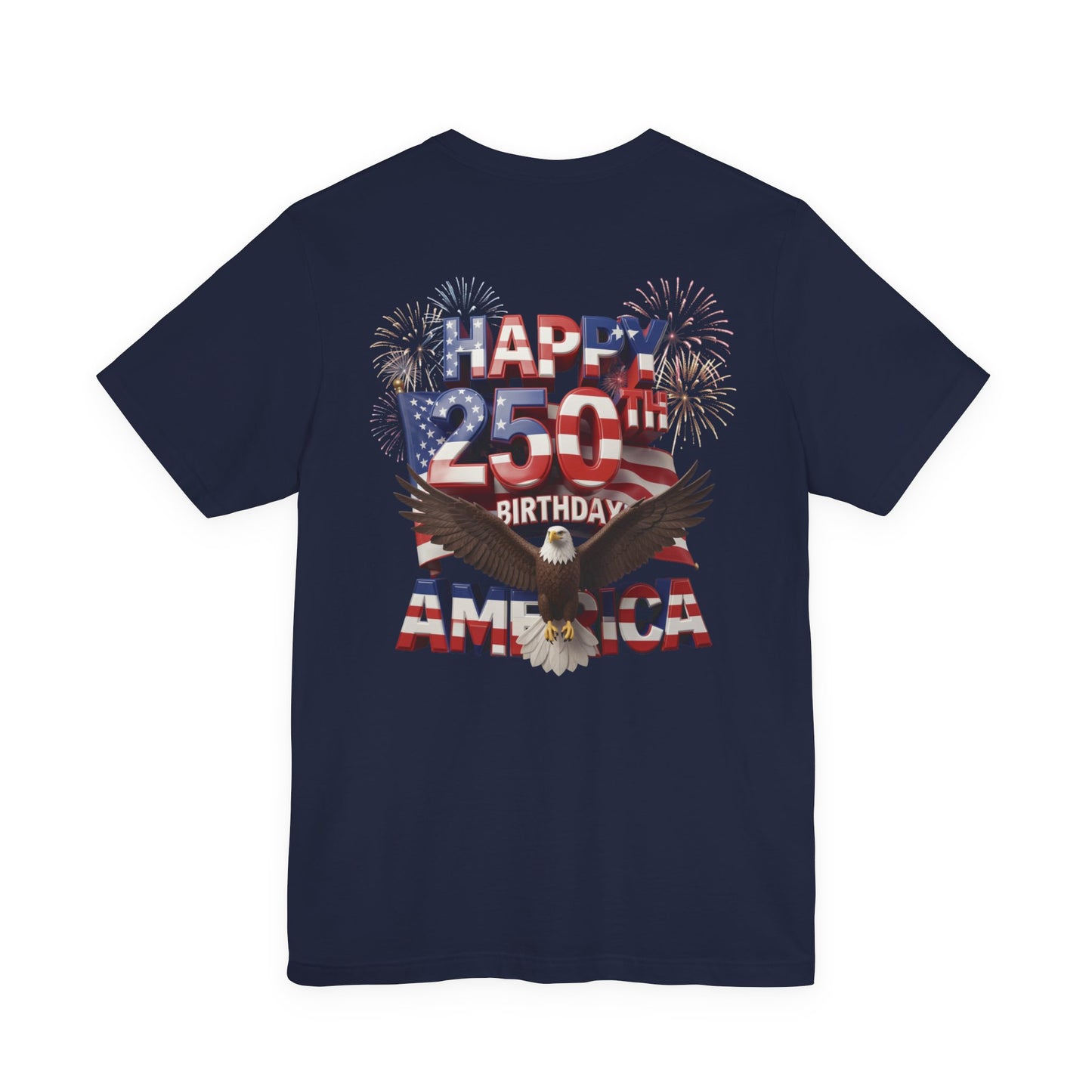 America 250th Birthday Eagle Fireworks T-Shirt | Patriotic Tee