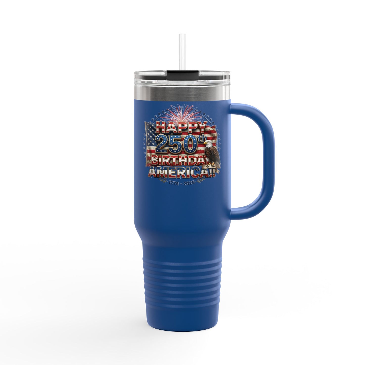 Happy 250th Birthday America Tumbler | 40oz Insulated Travel Mug | 6 Colors | 1776-2026