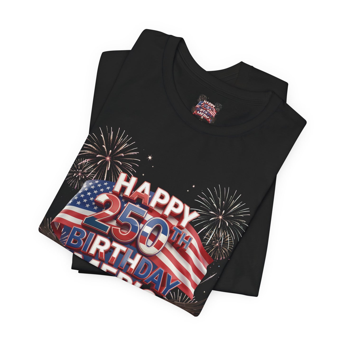 Happy 250th Birthday America Fireworks Eagle T-Shirt | July 4th